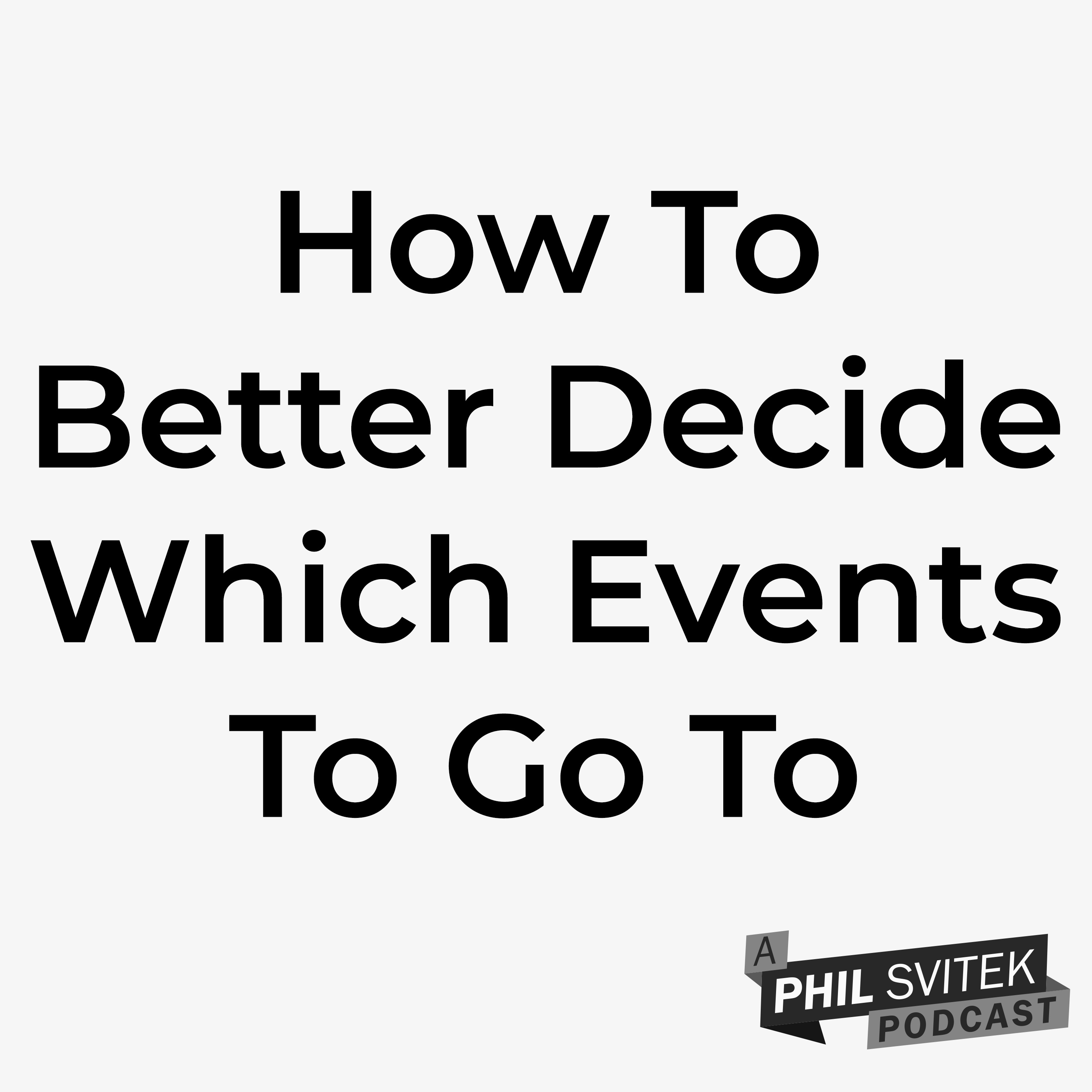 How To Feel Less Stress When Deciding Which Events To Go To And Which To Skip