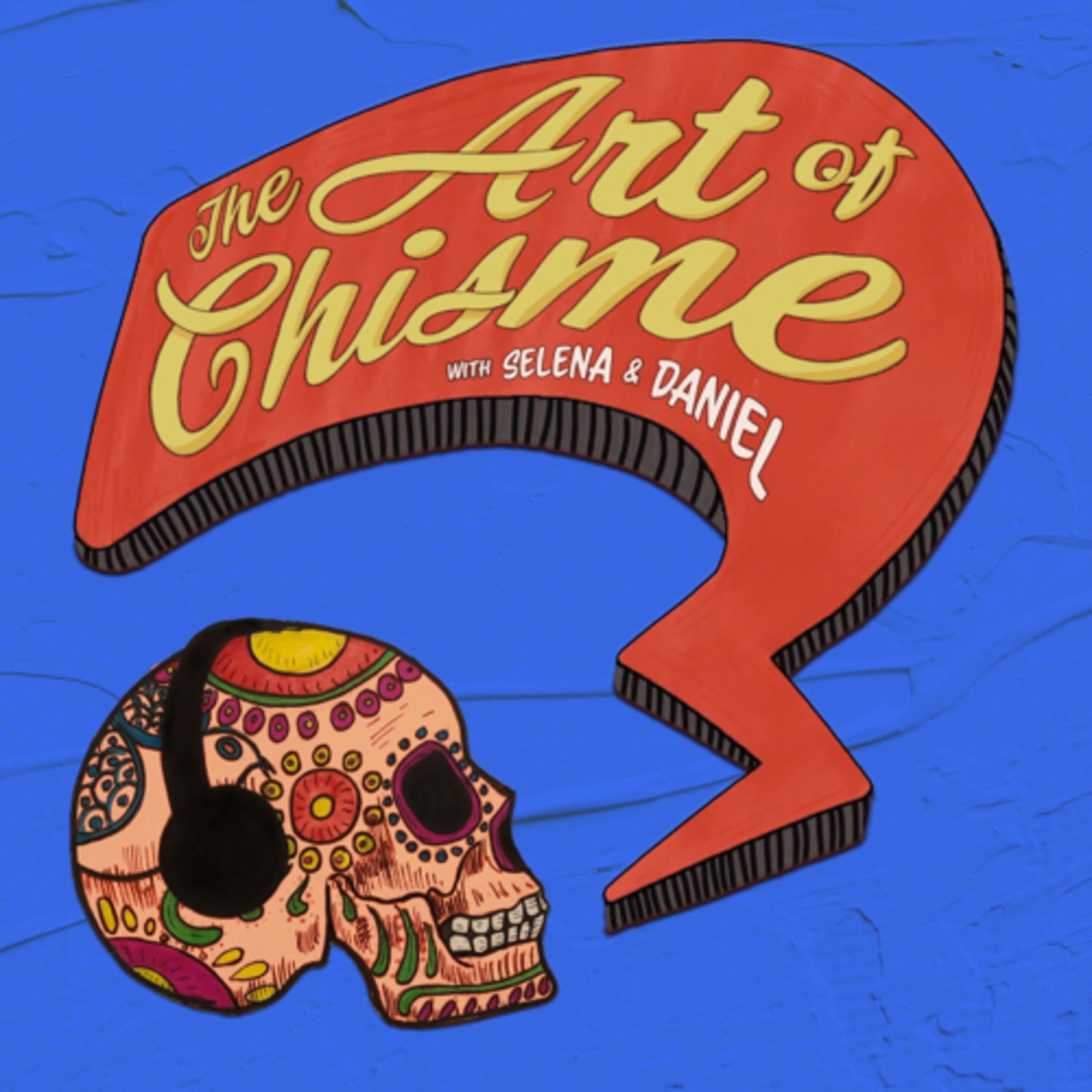 The Art of Chisme