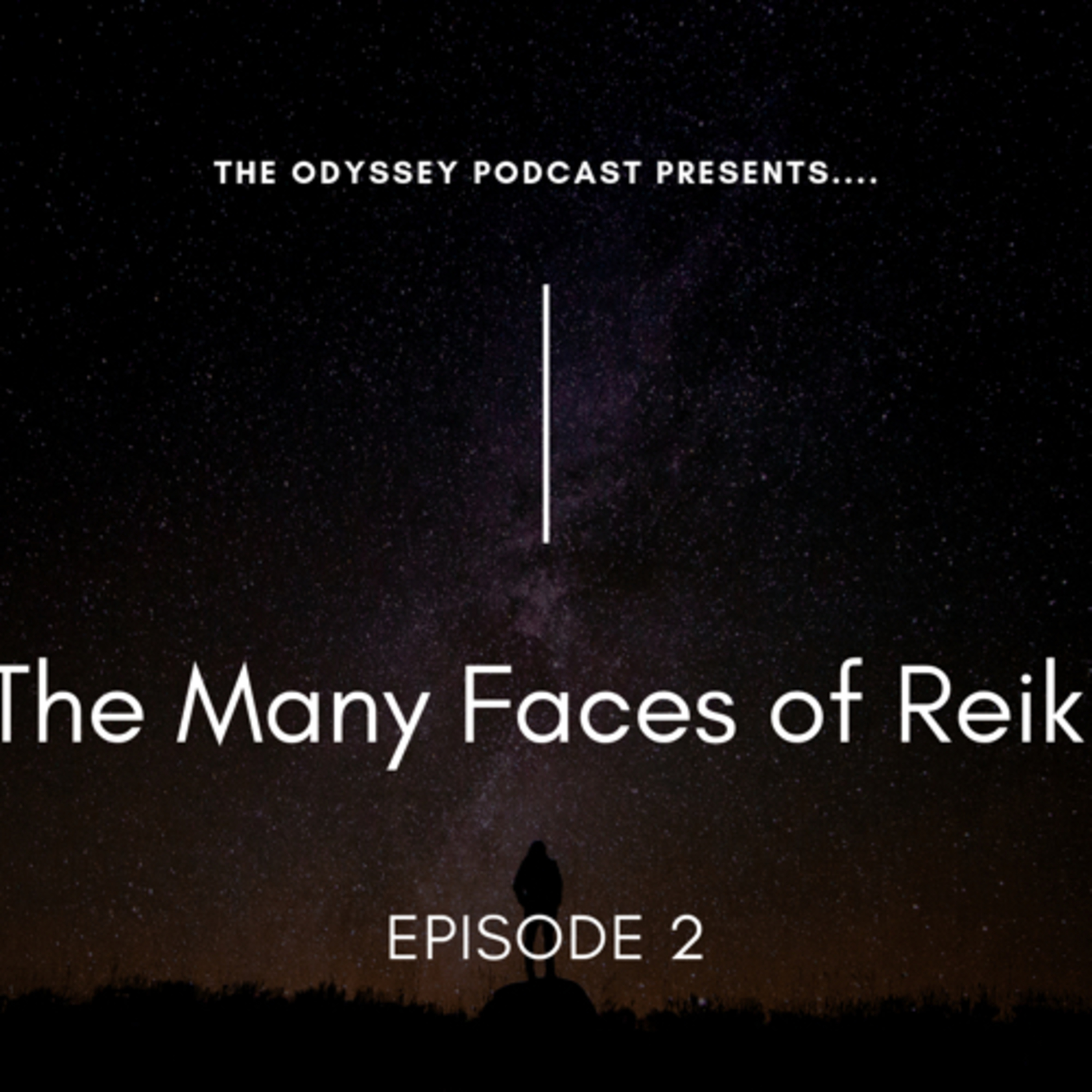 Episode 2: The Many Faces of Reiki Episode 2: The Many Faces of Reiki