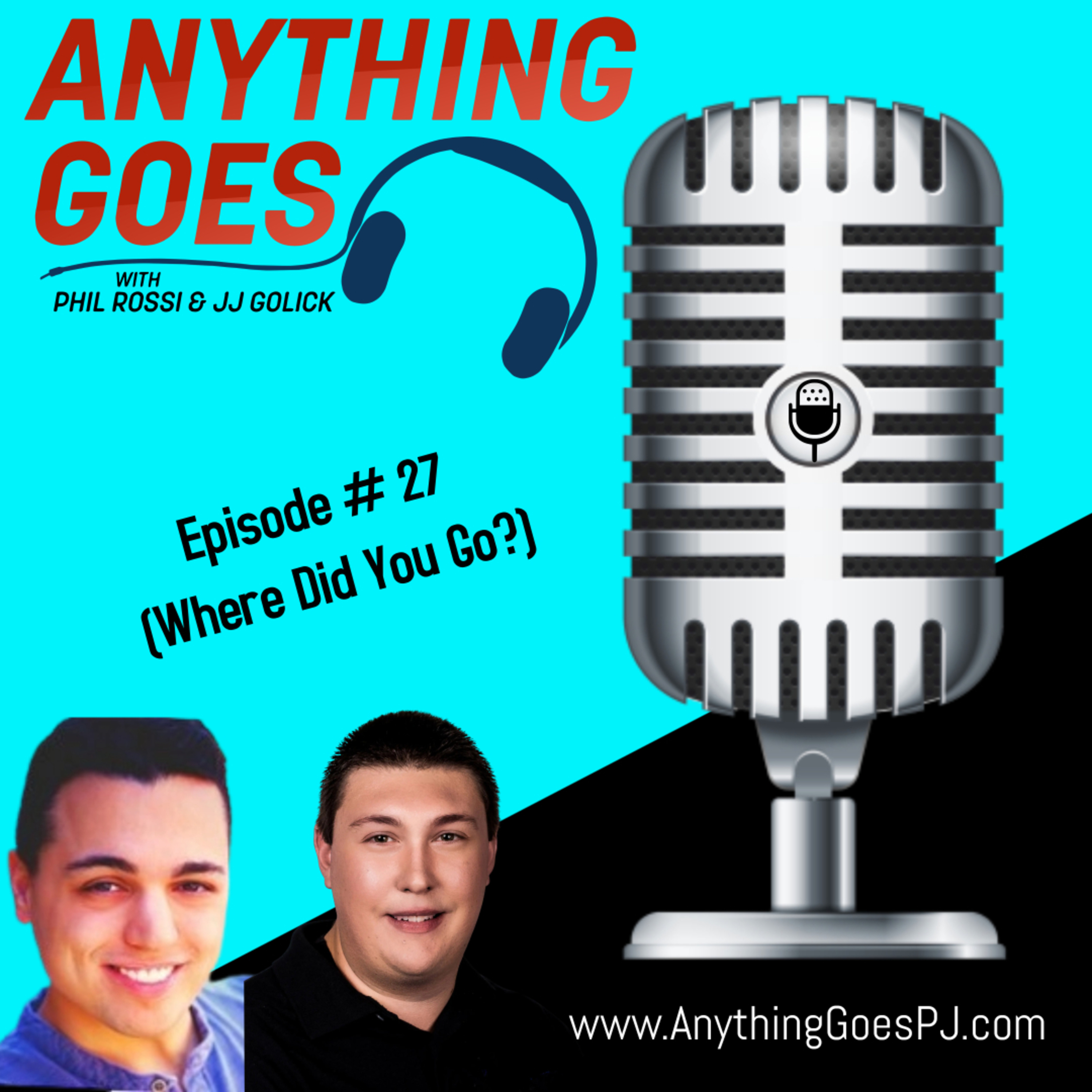 Anything Goes with Phil Rossi and JJ Golick