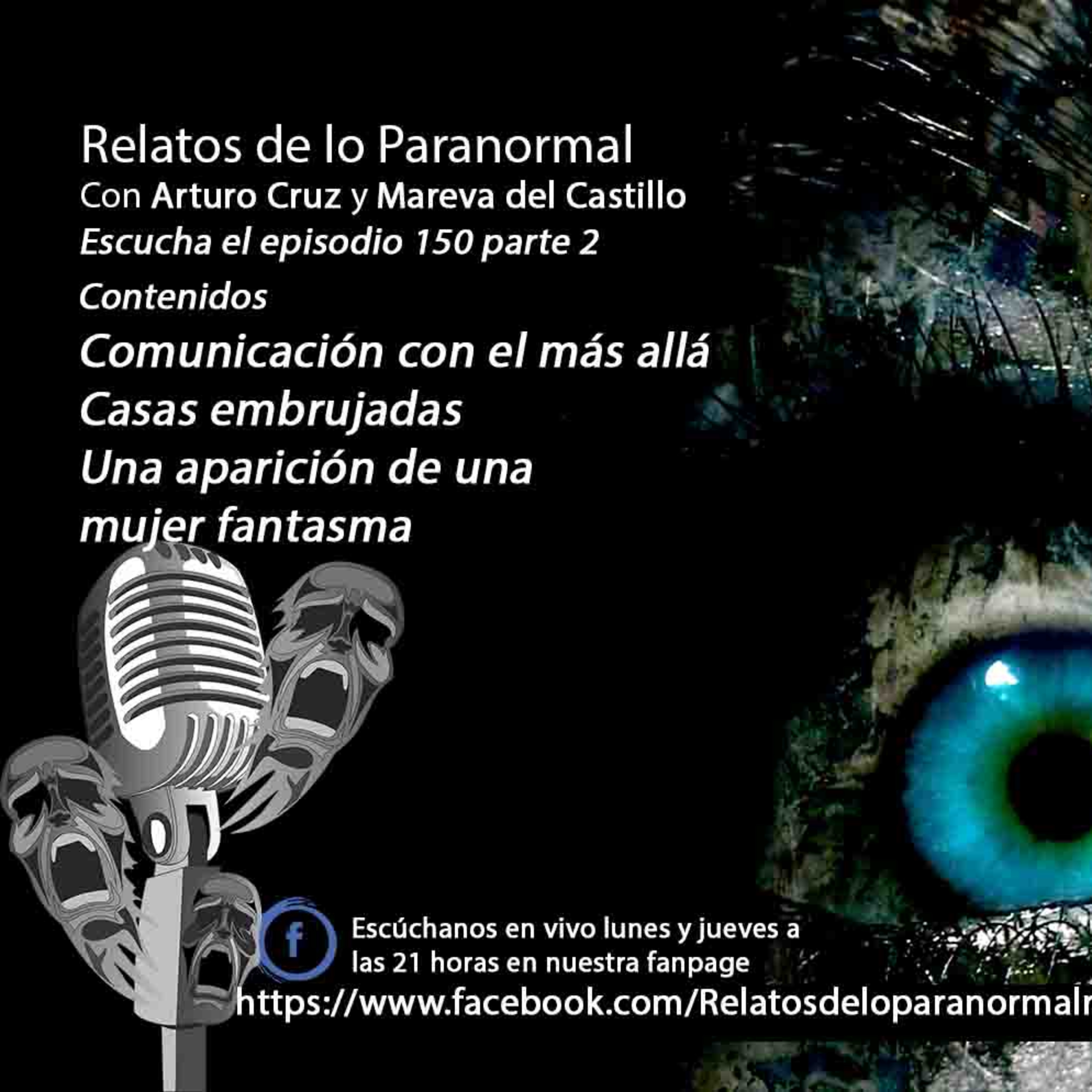 Relatos de lo Paranormal - Episodio 114 - Arturo Cruz y Mareva del Castillo