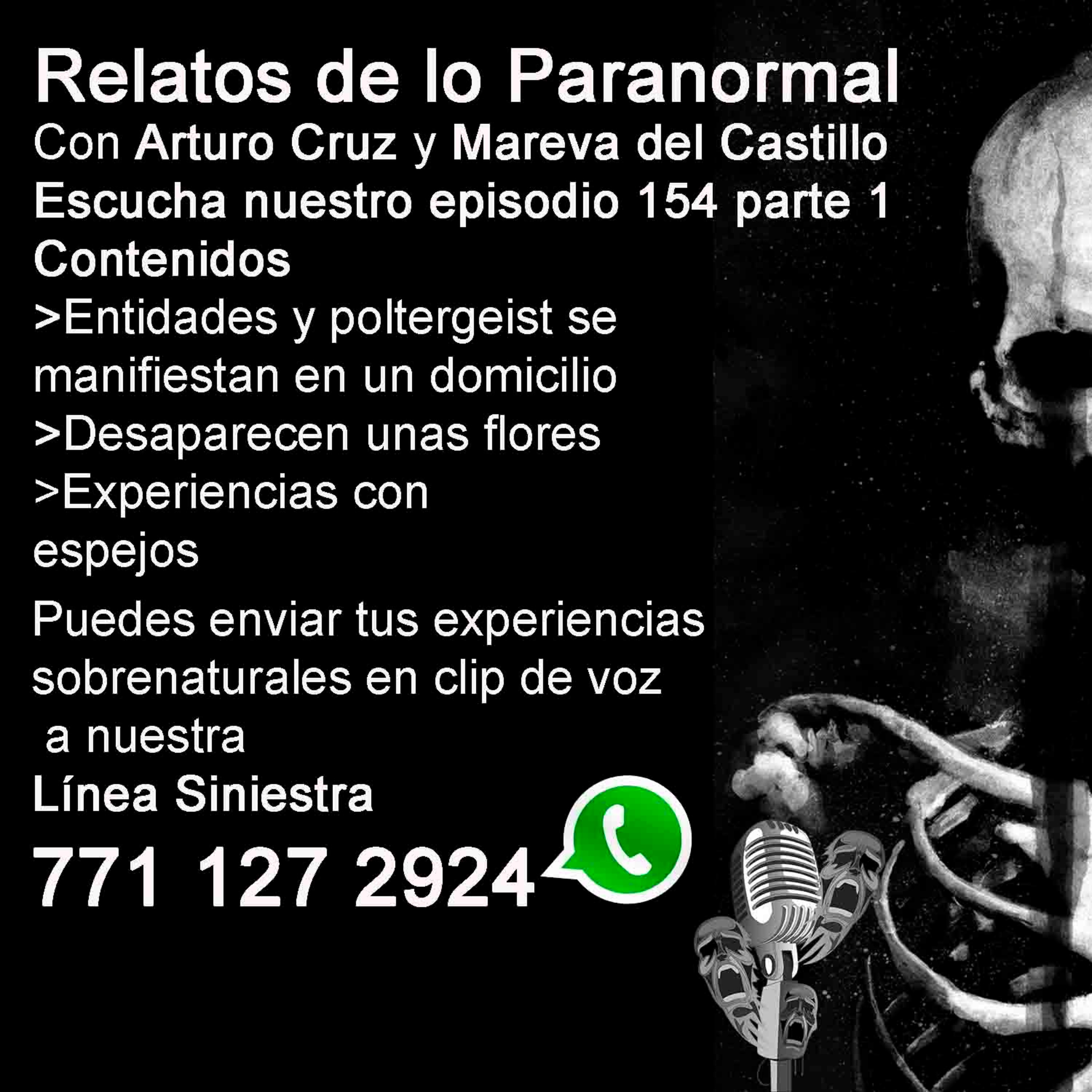 Relatos de lo Paranormal - Episodio 114 - Arturo Cruz y Mareva del Castillo