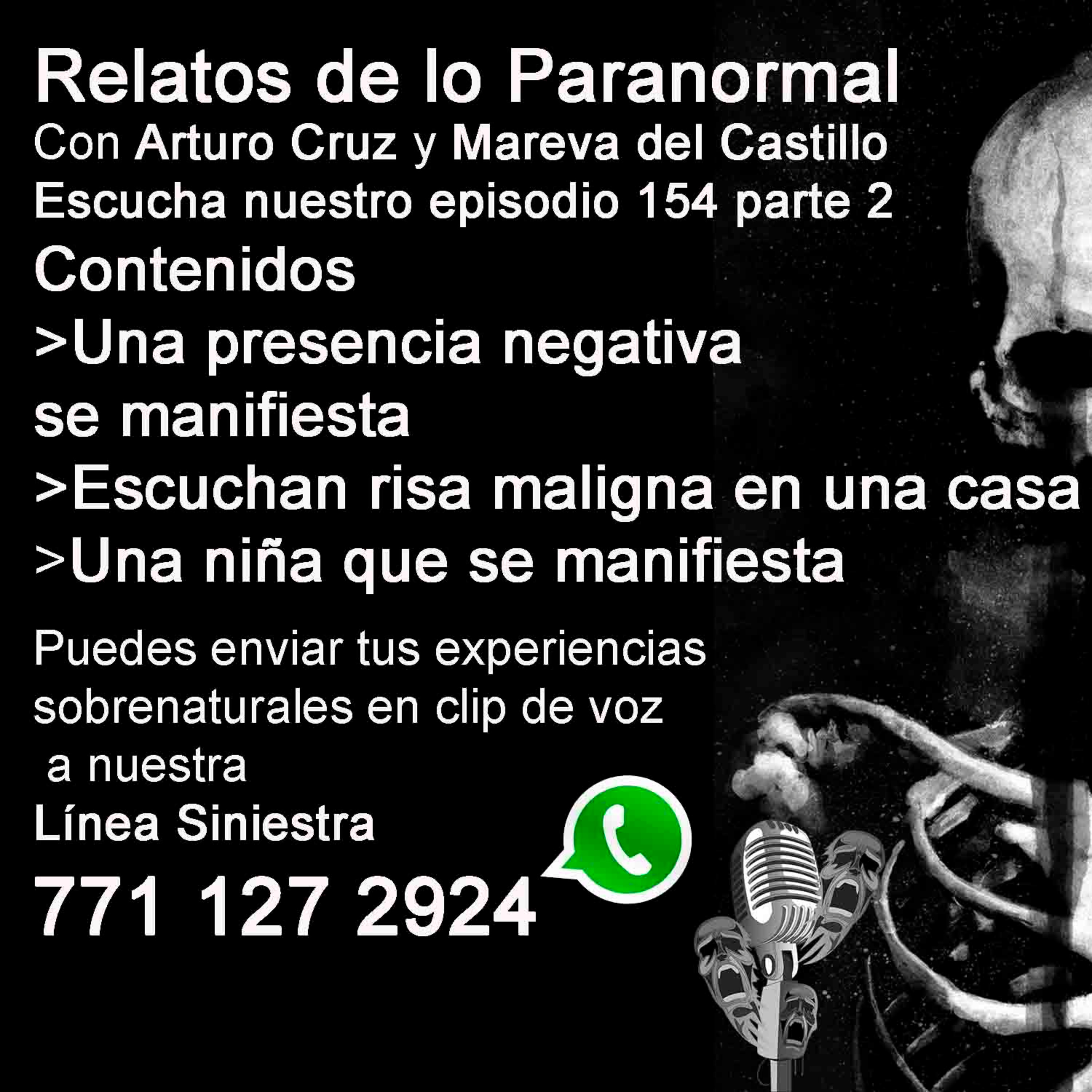 Relatos de lo Paranormal - Episodio 114 - Arturo Cruz y Mareva del Castillo