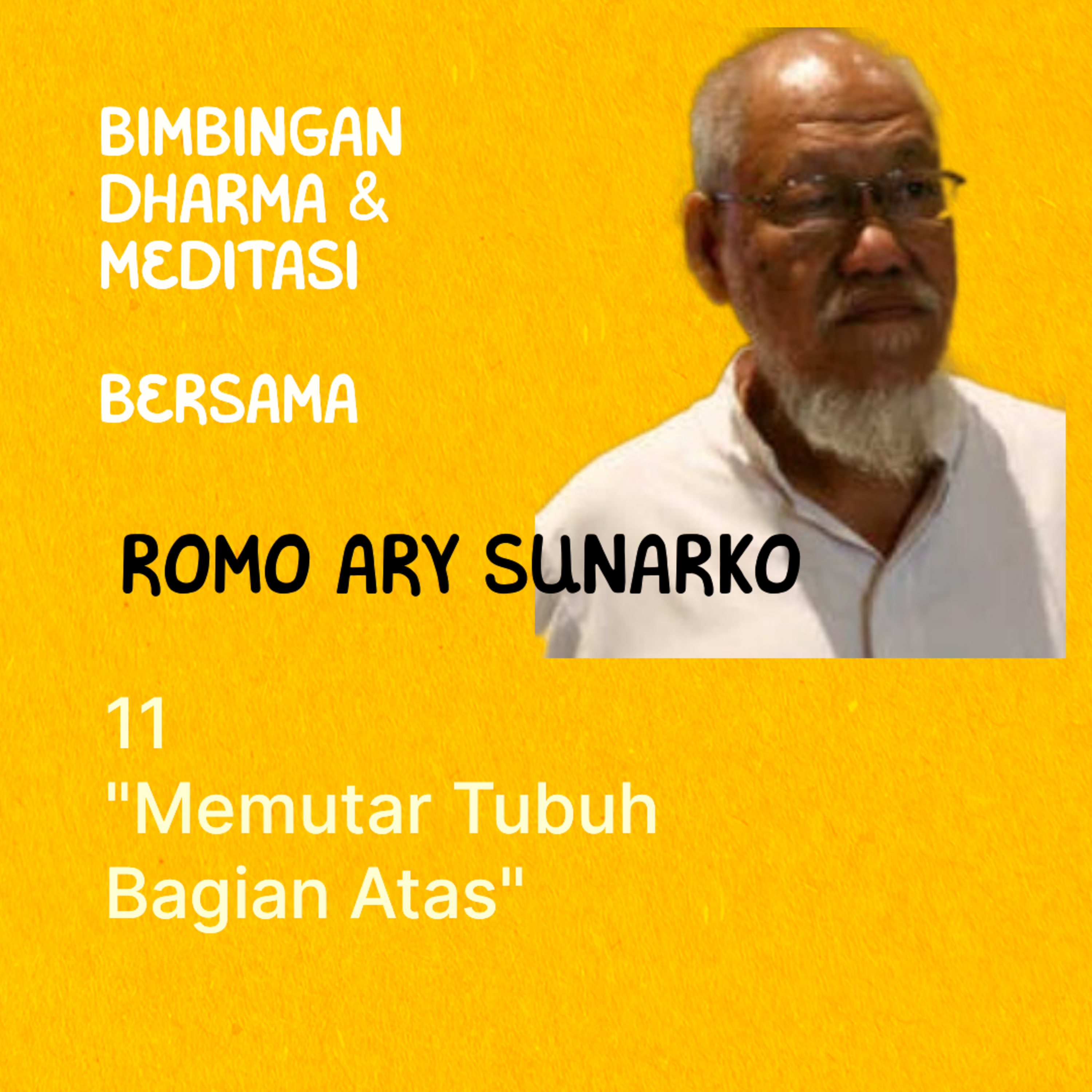 MEDITASI 11 - "Memutar Tubuh Bagian Atas" bersama Romo ARY SUNARKO episode artwork