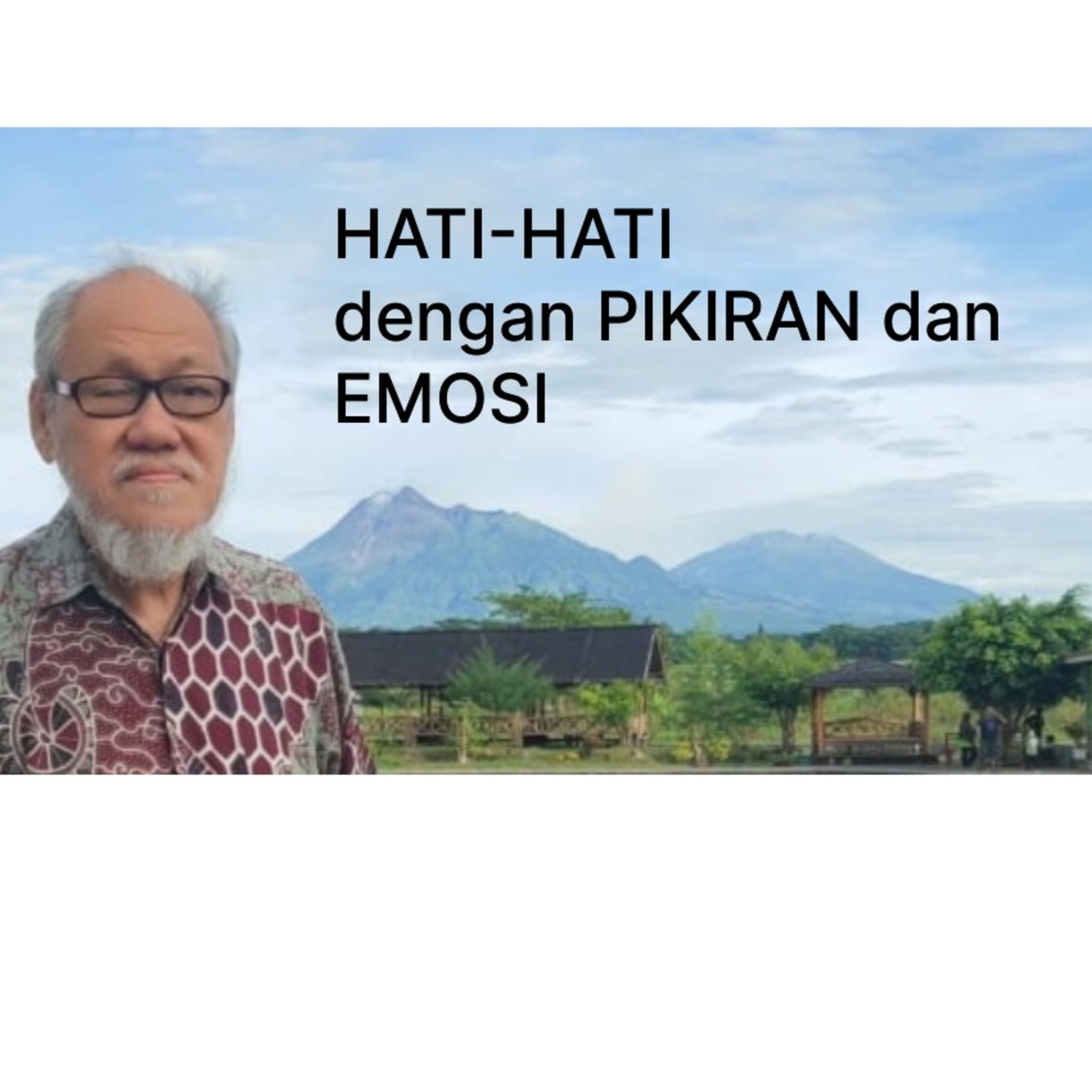 MEDITASI 034 - "Hati-hati dengan Pikiran dan Emosi" episode artwork