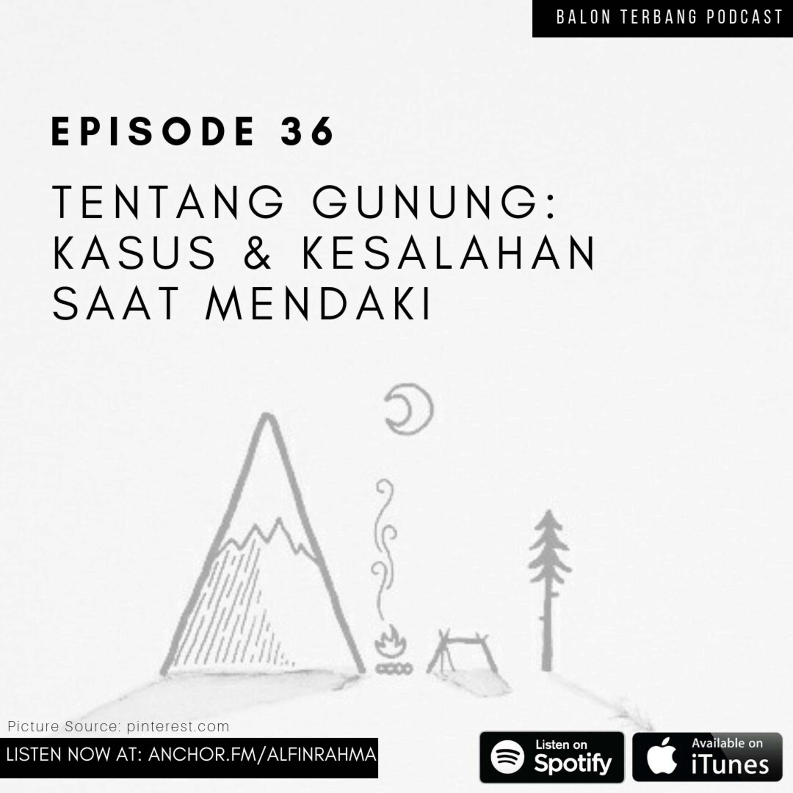 Episode 36 | Tentang Gunung: Kasus di Gunung & Kesalahan Saat Mendaki