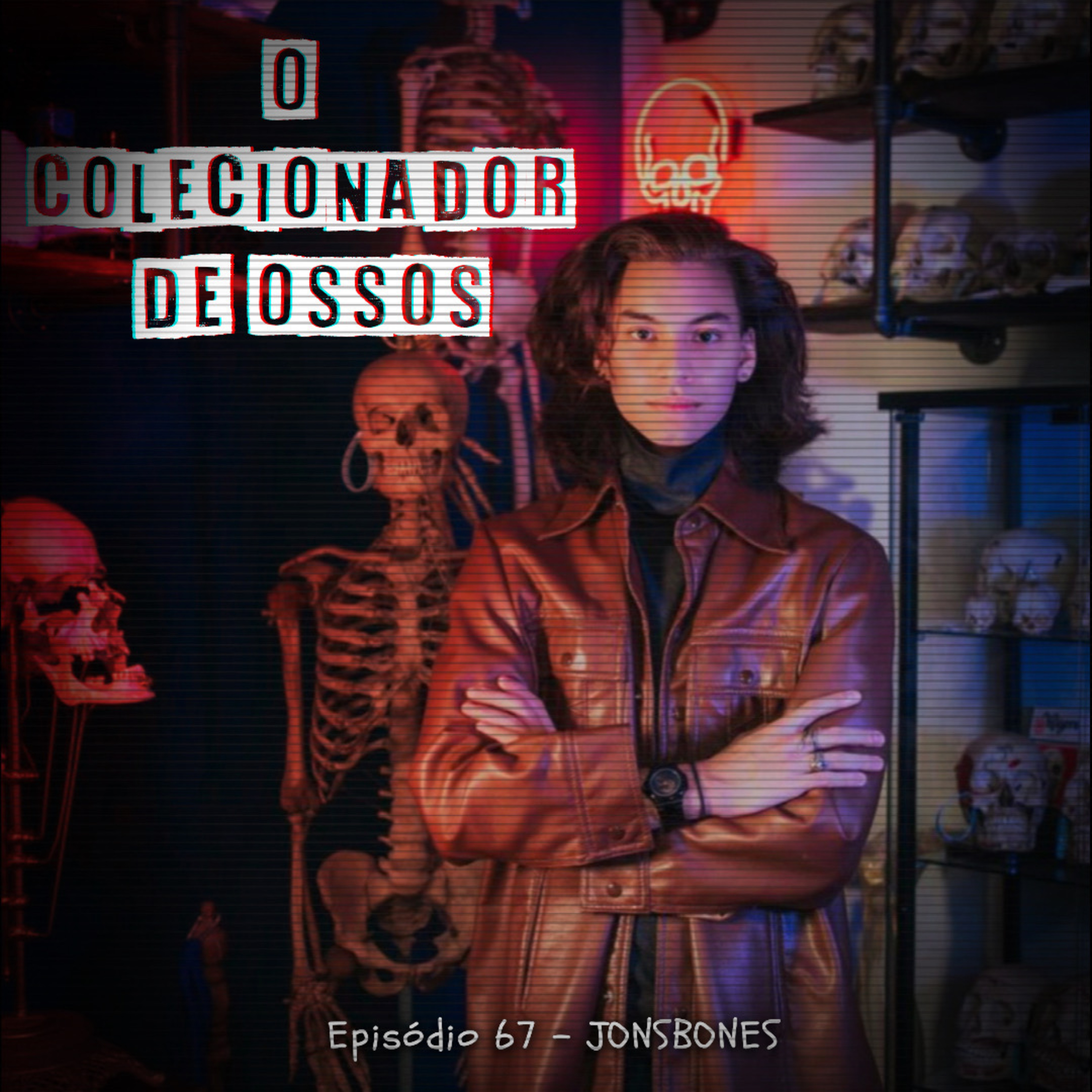 #67- O Colecionador de ossos | JonsBones