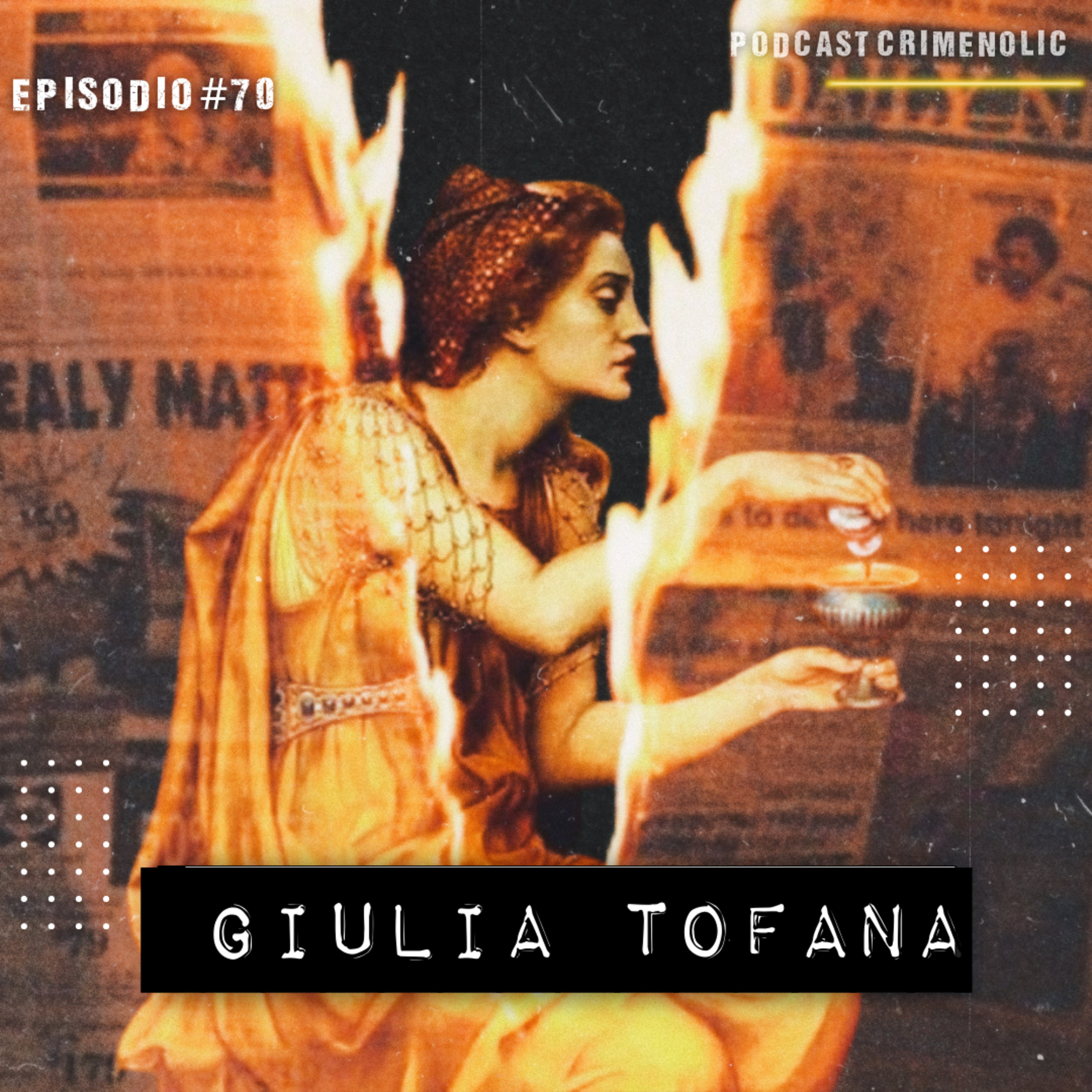 #70- SERIAL KILLER - Giulia Tofana