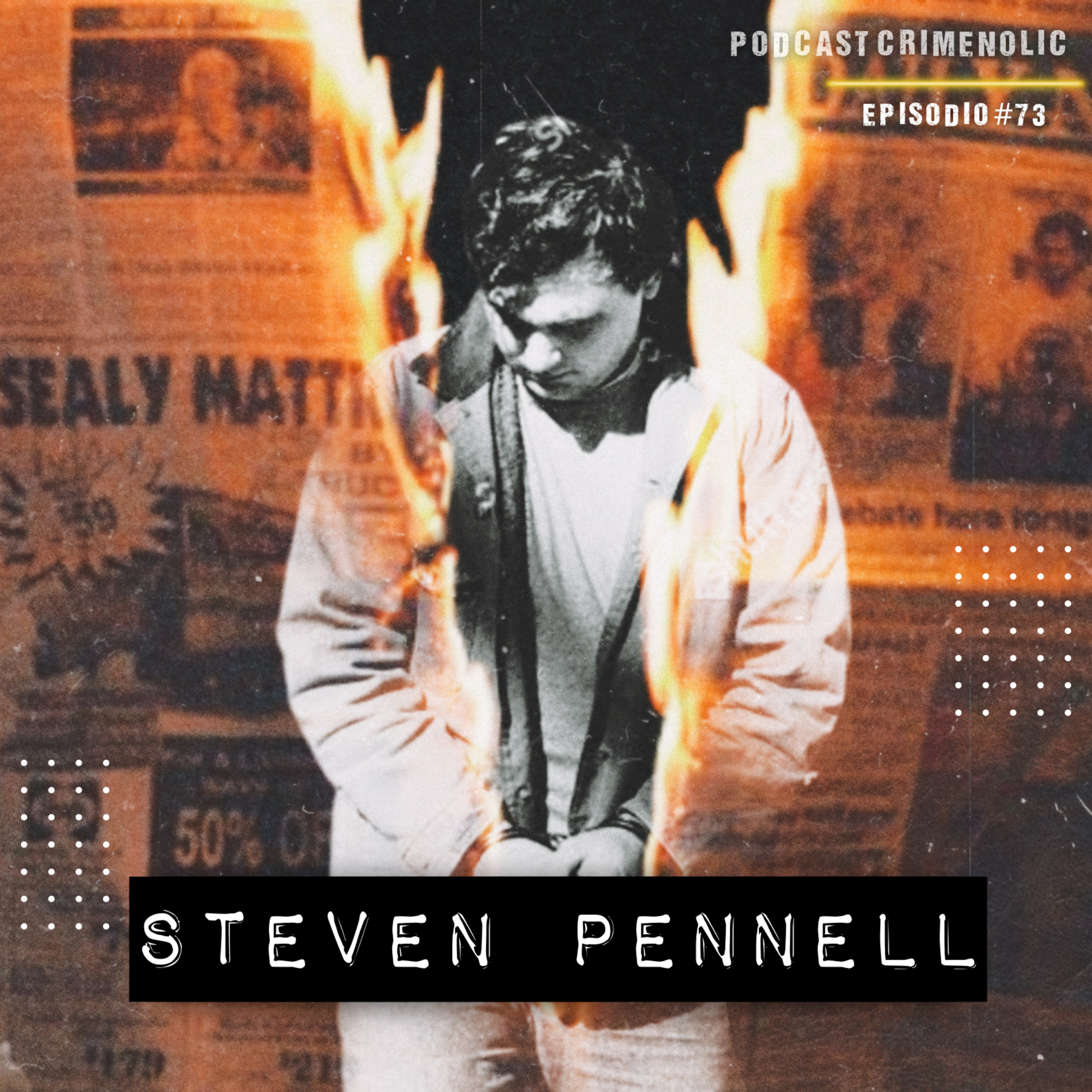 #73- SERIAL KILLER - Steven B. Pennell | O serial killer da rota 40
