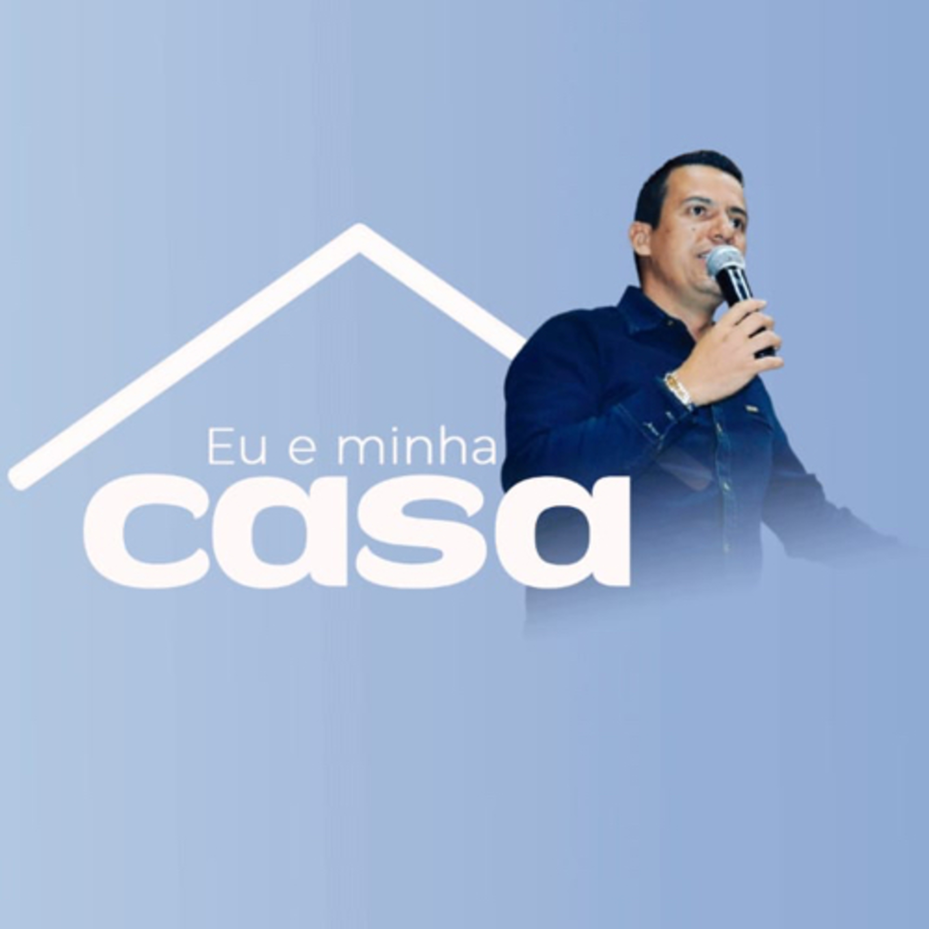 Eu e minha casa                                     Pastor Leandro Pereira episode artwork