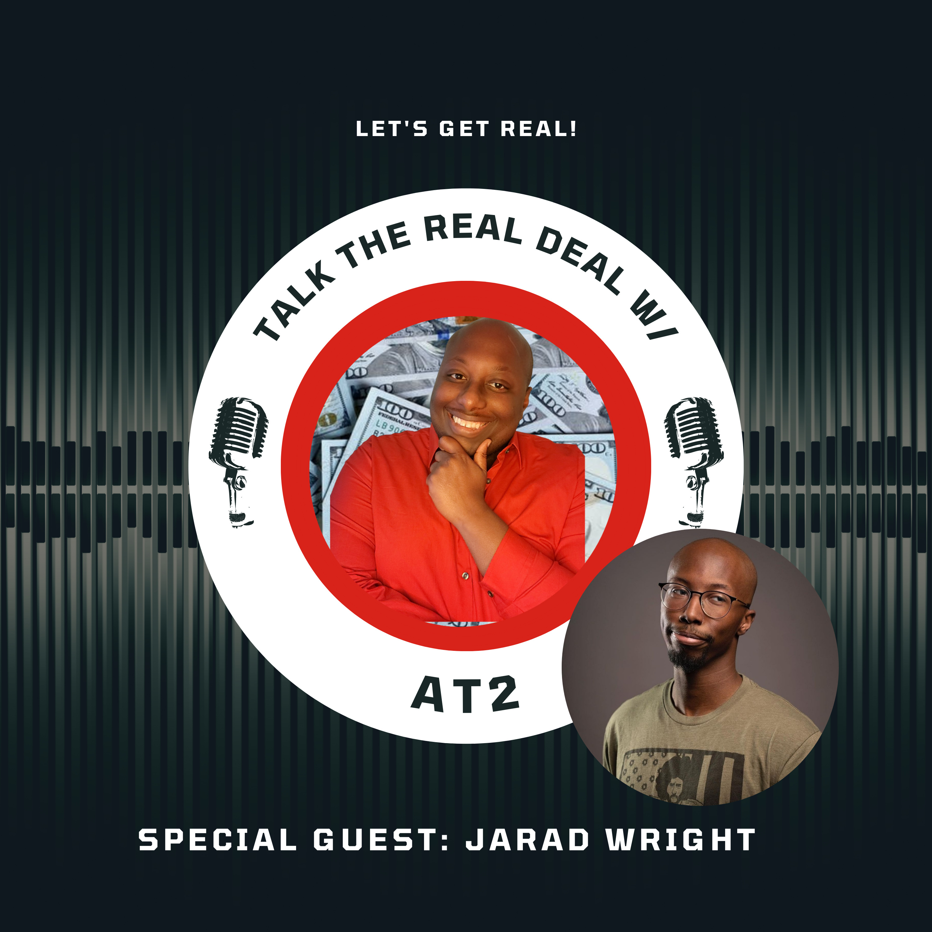 Talk The Real Deal W/AT2