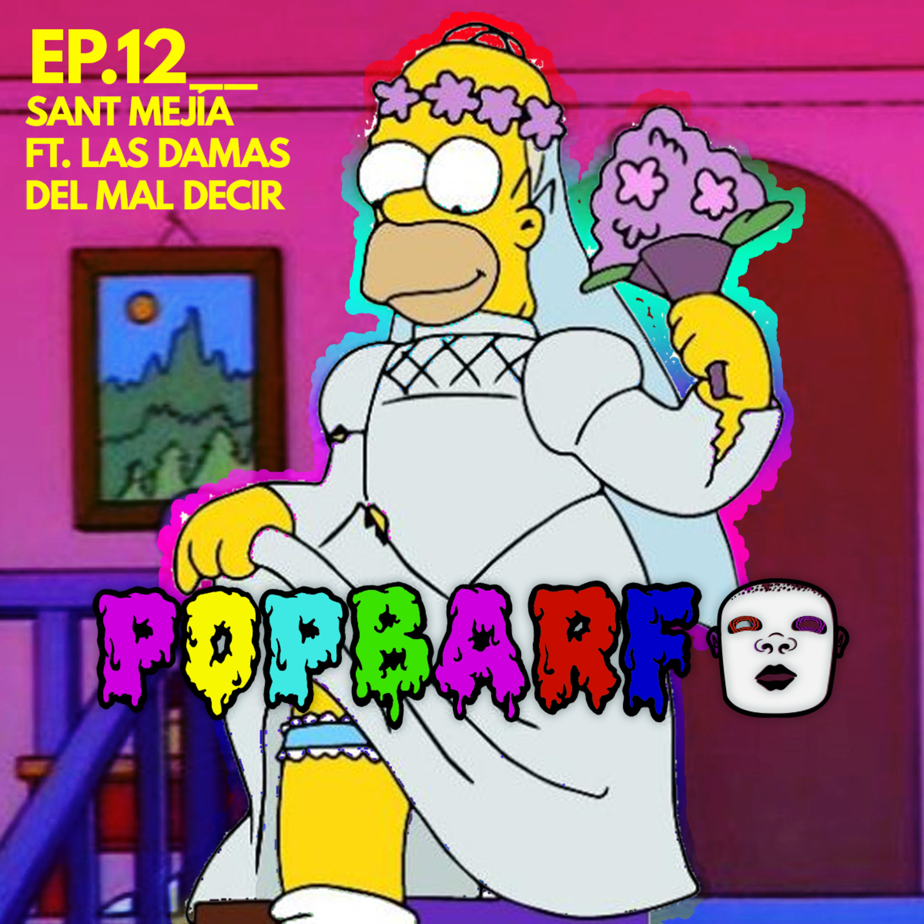 CAPÍTULO 12: Sant. Mejía Feat. Las Damas del Mal Decir episode artwork