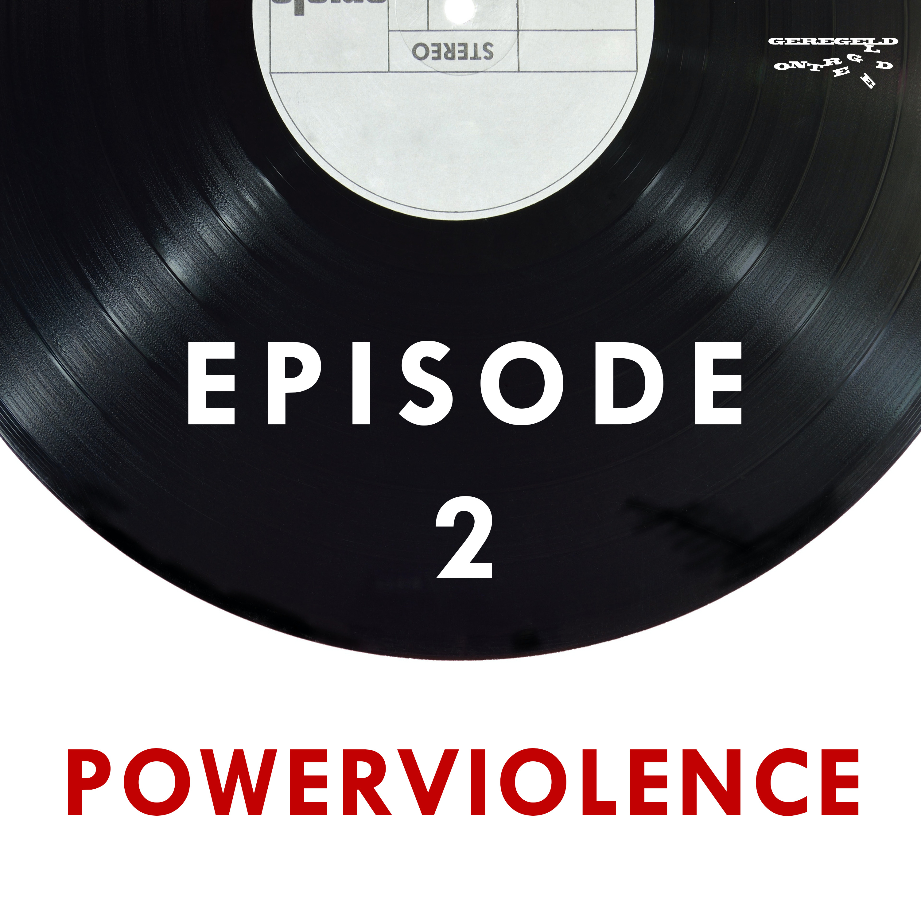 Episode 2 | Powerviolence episode artwork