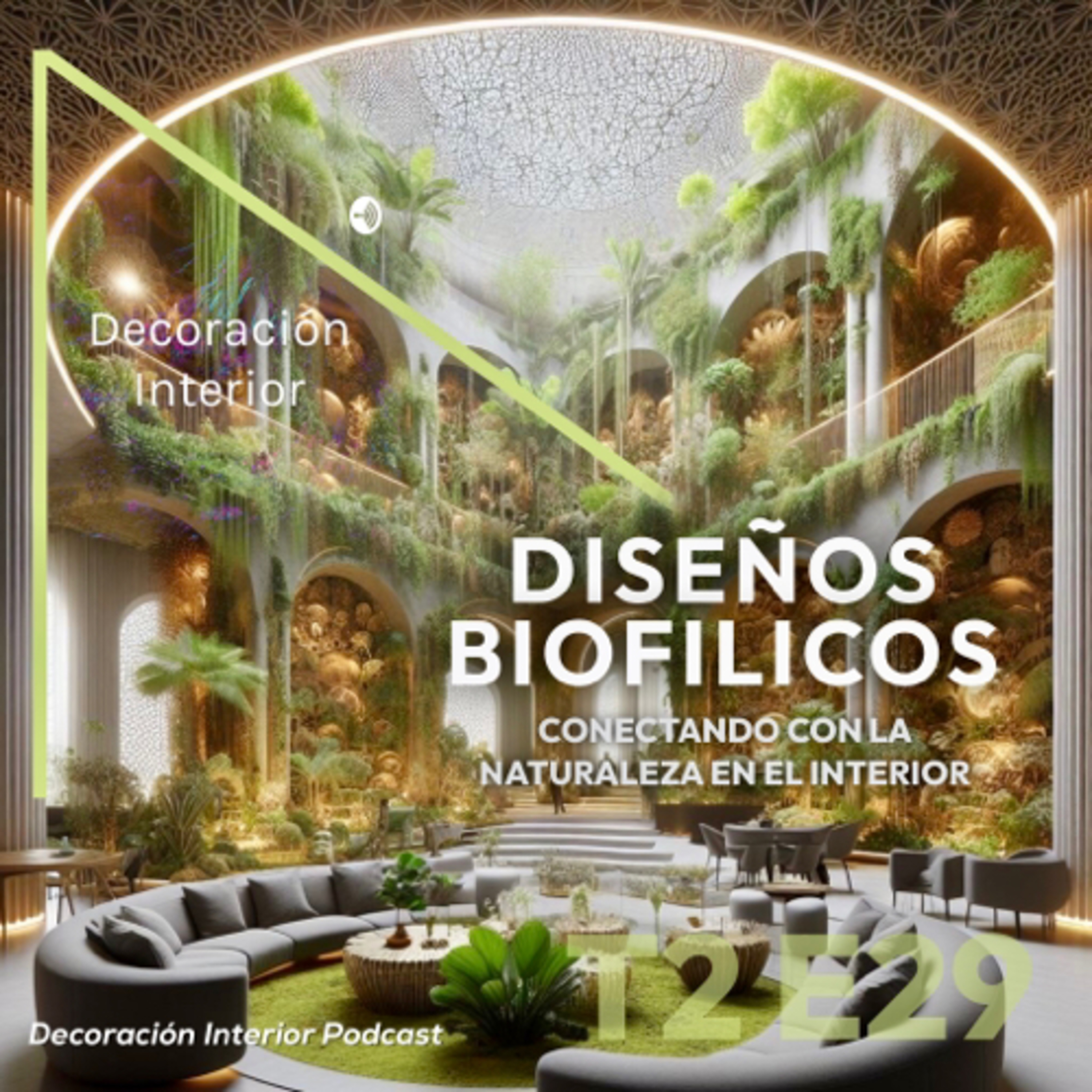 T2 E29 Diseño Biofílico: Conectando con la Naturaleza en el Interior episode artwork