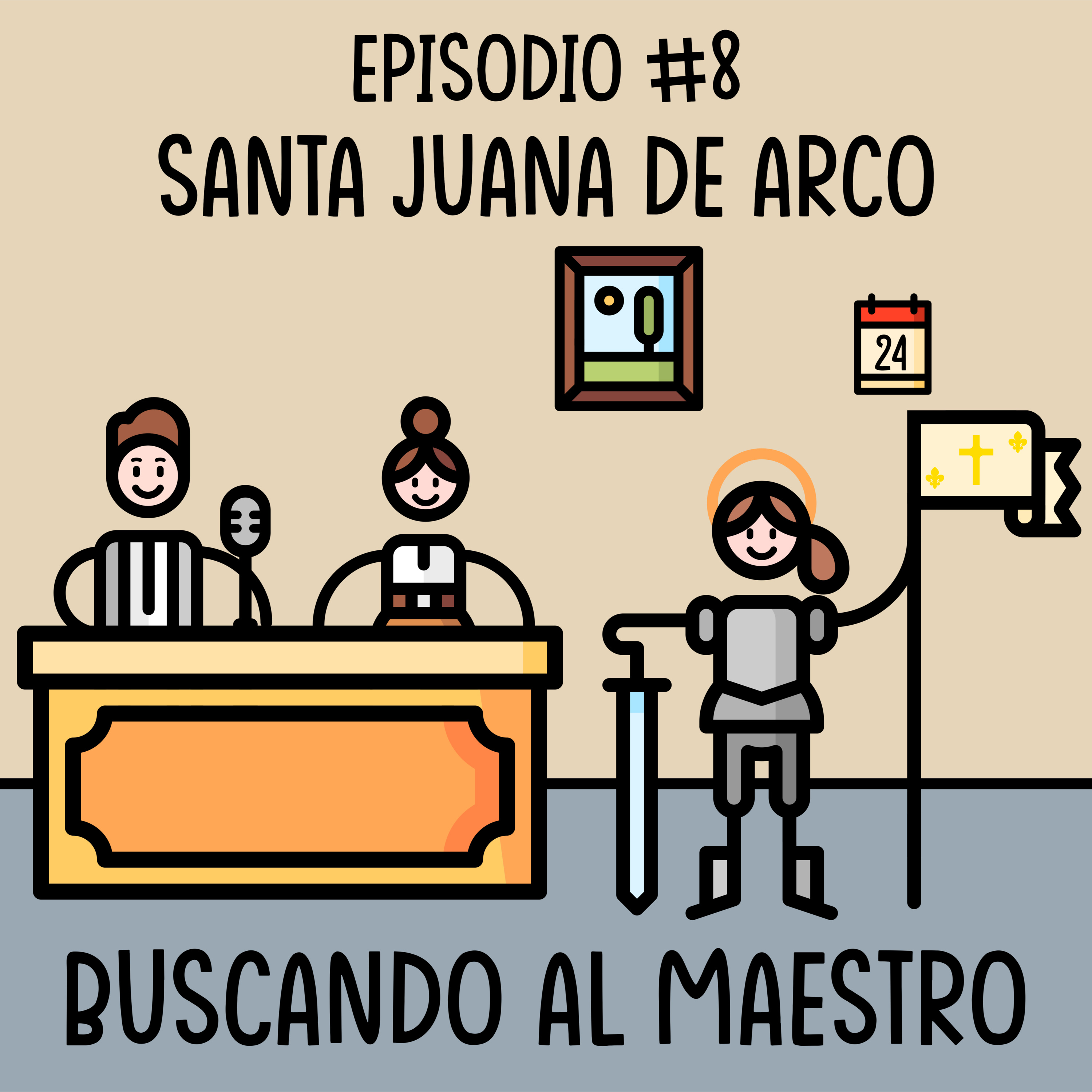 E8: Santa Juana de Arco episode artwork
