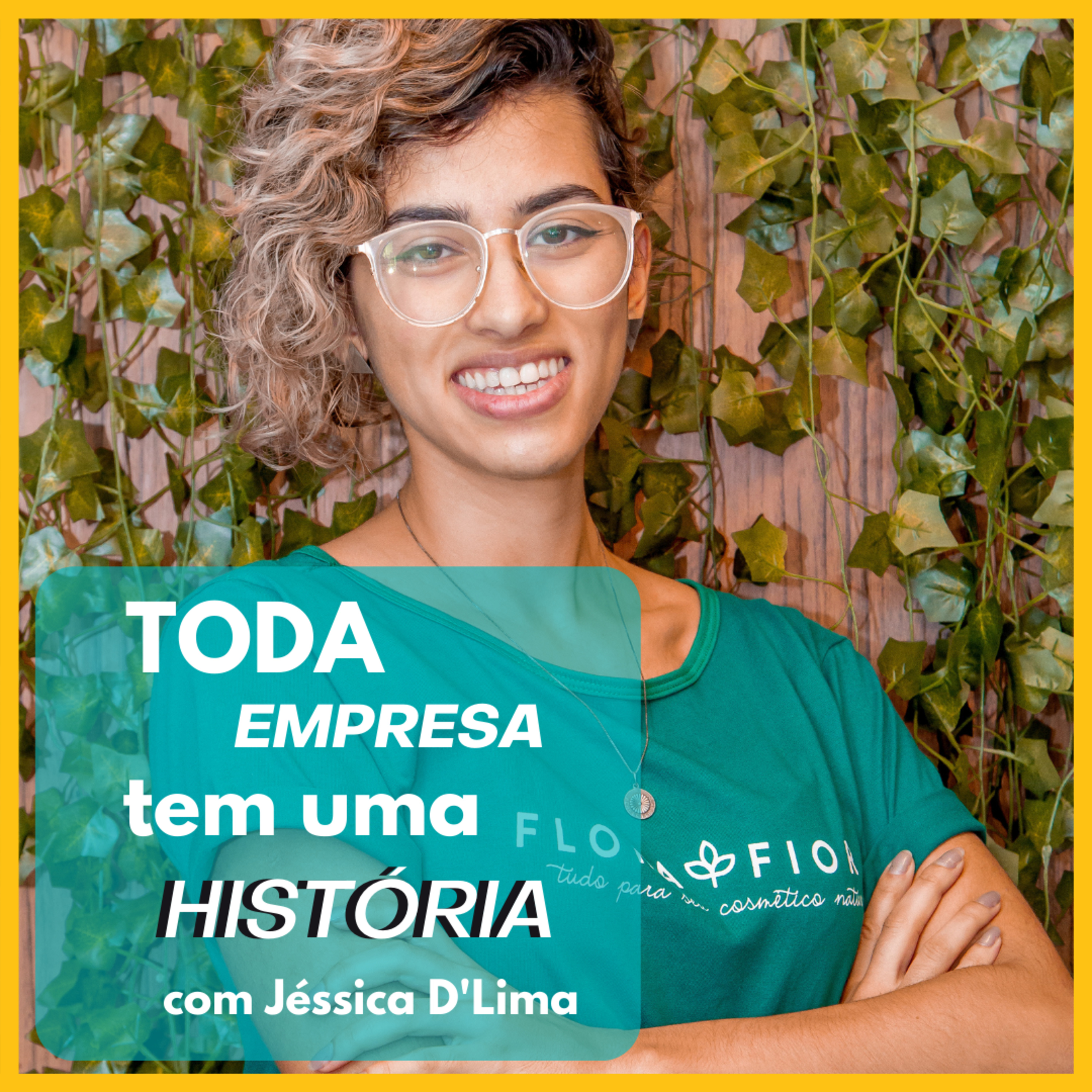 Toda Empresa Tem Uma História