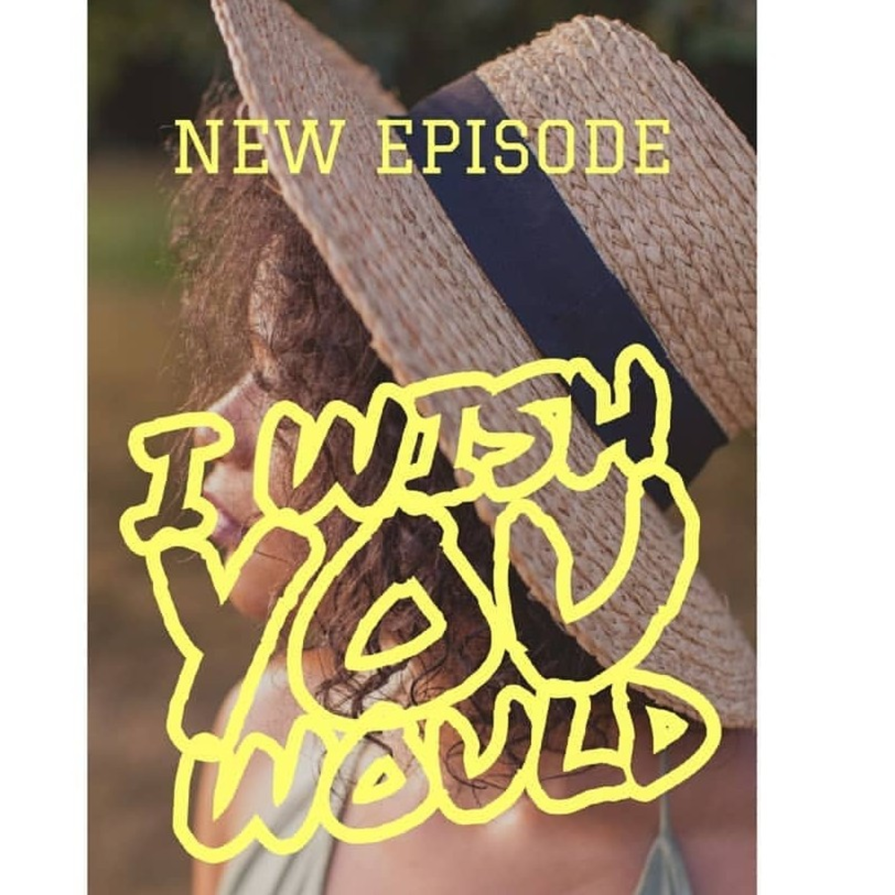 I Wish You Would! episode artwork
