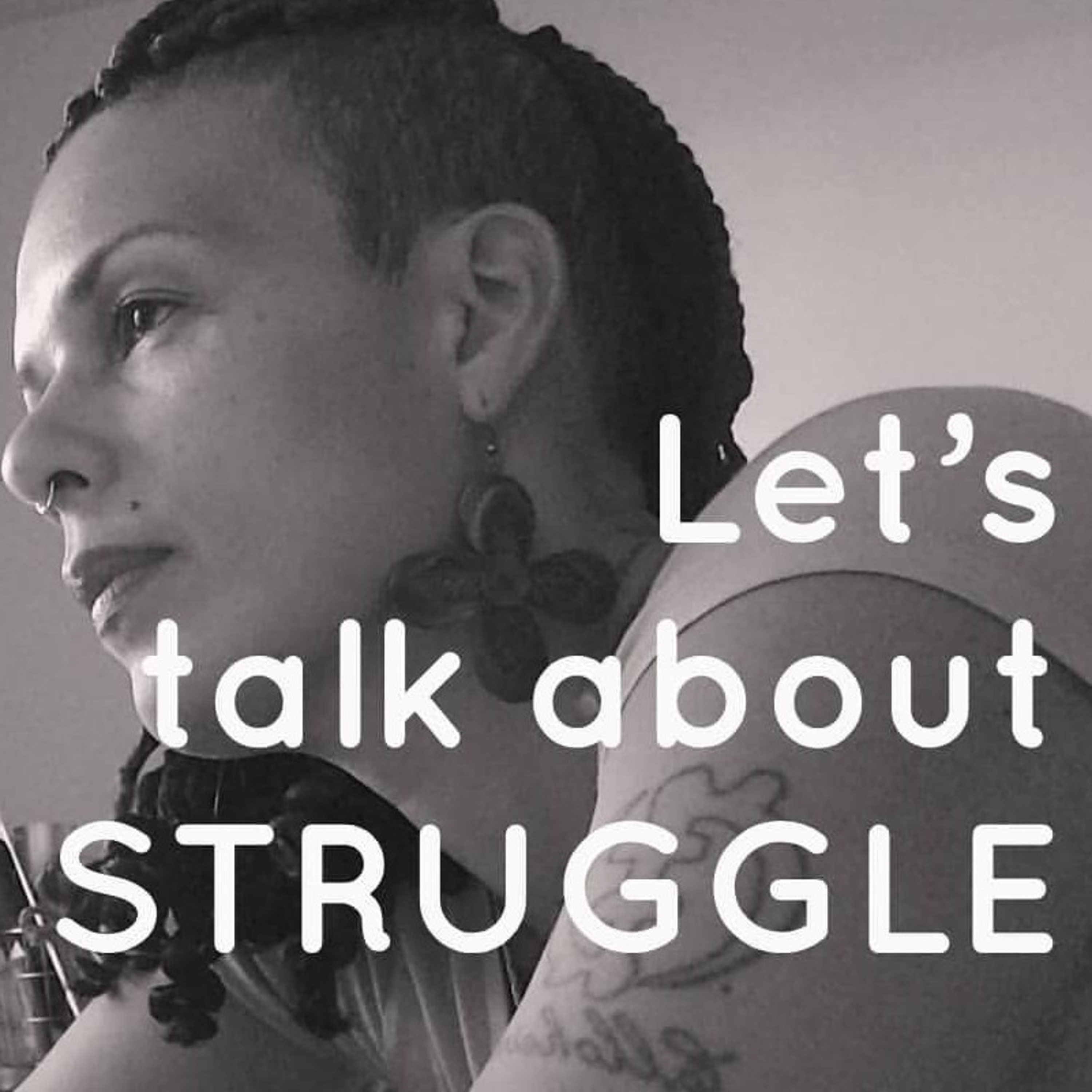 Let's talk about struggle episode artwork