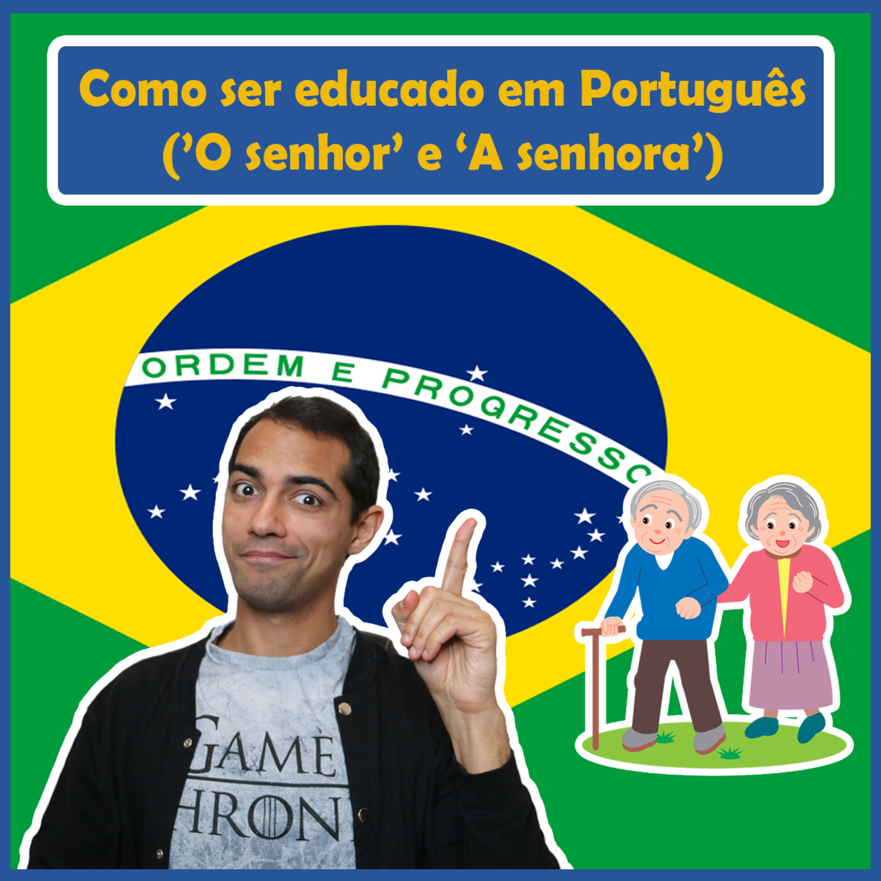 Como ser educado em português (‘O senhor’ e ‘A senhora’) | Aprender Português episode artwork