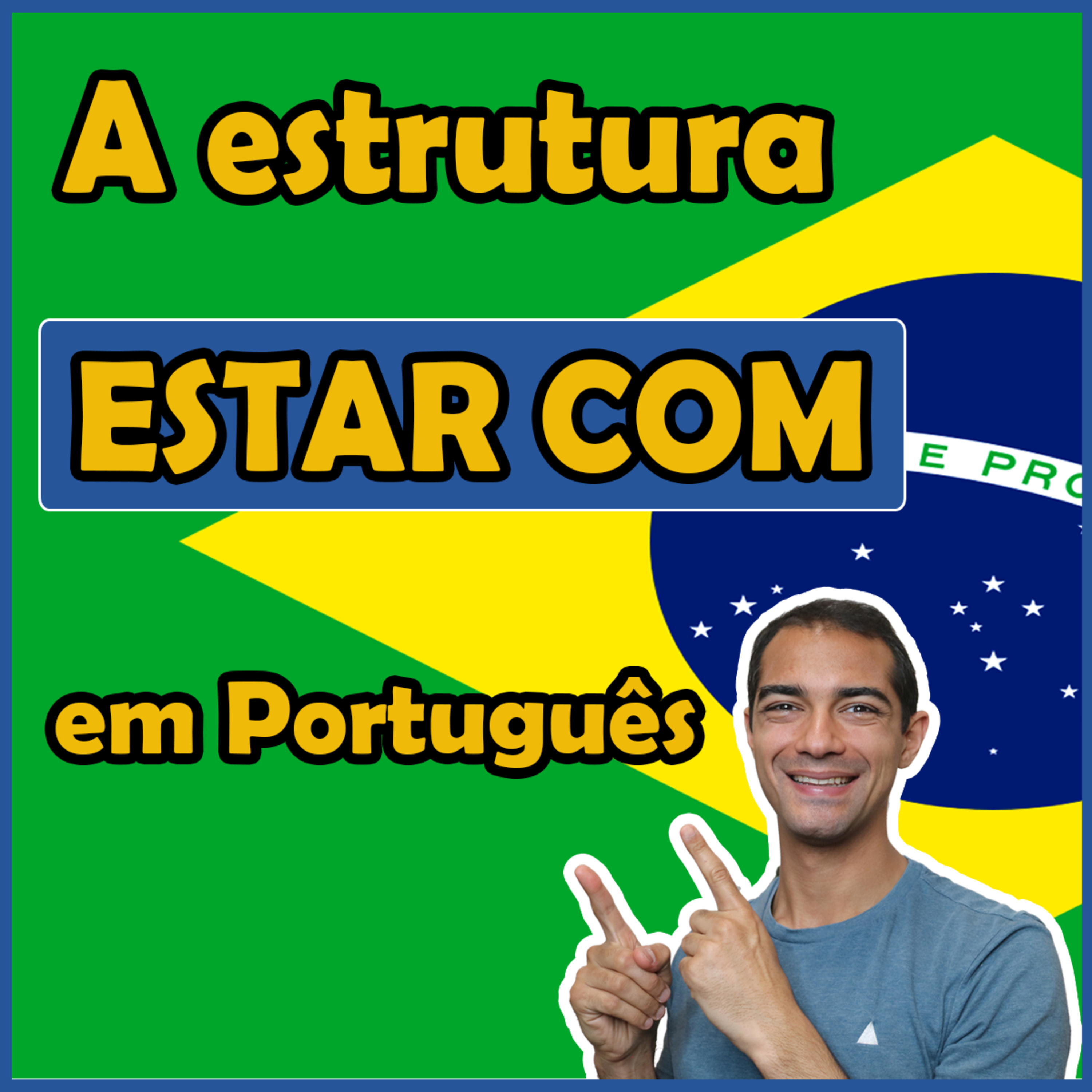 A estrutura 'ESTAR COM' em português | Aprender Português episode artwork