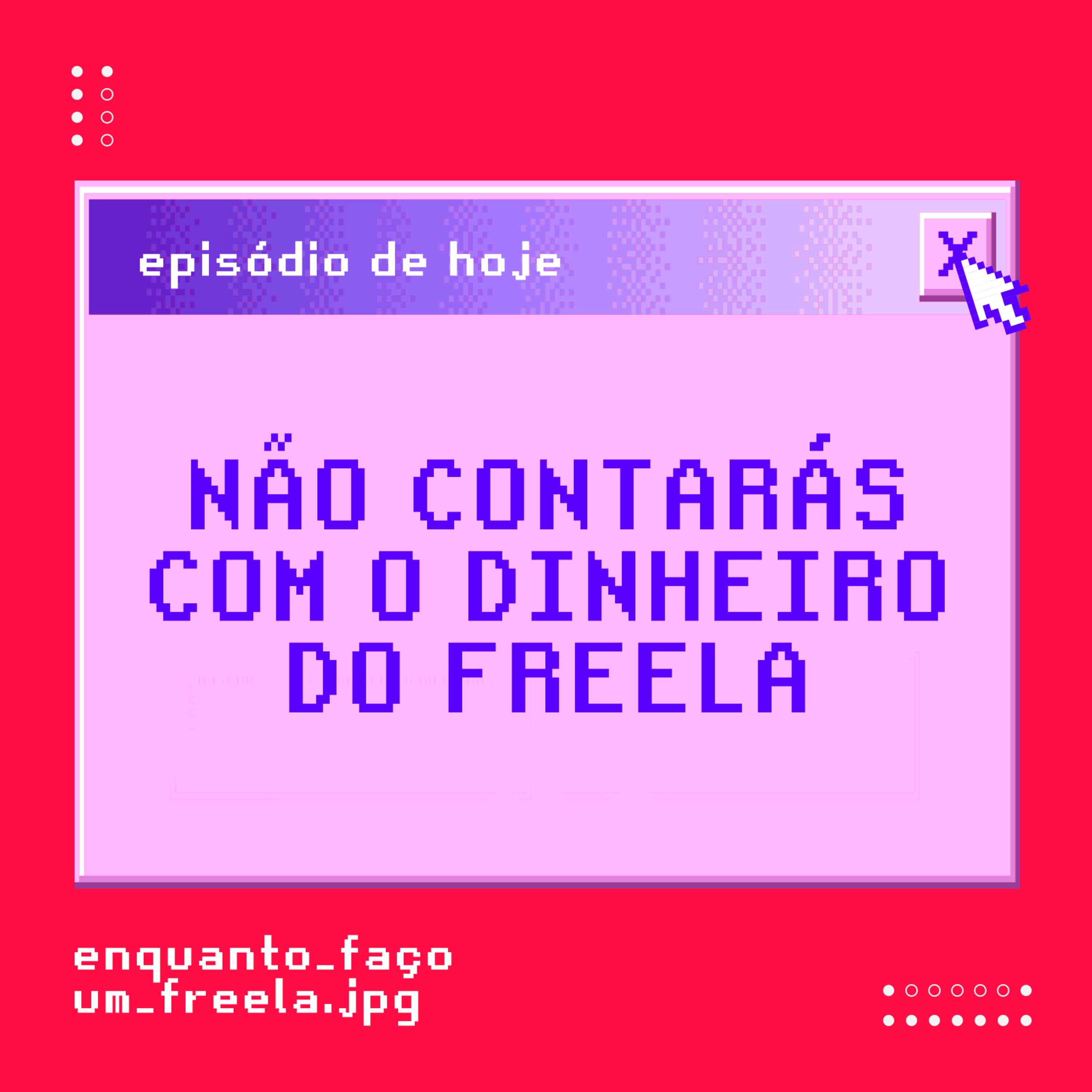 Enquanto Faço um Freela