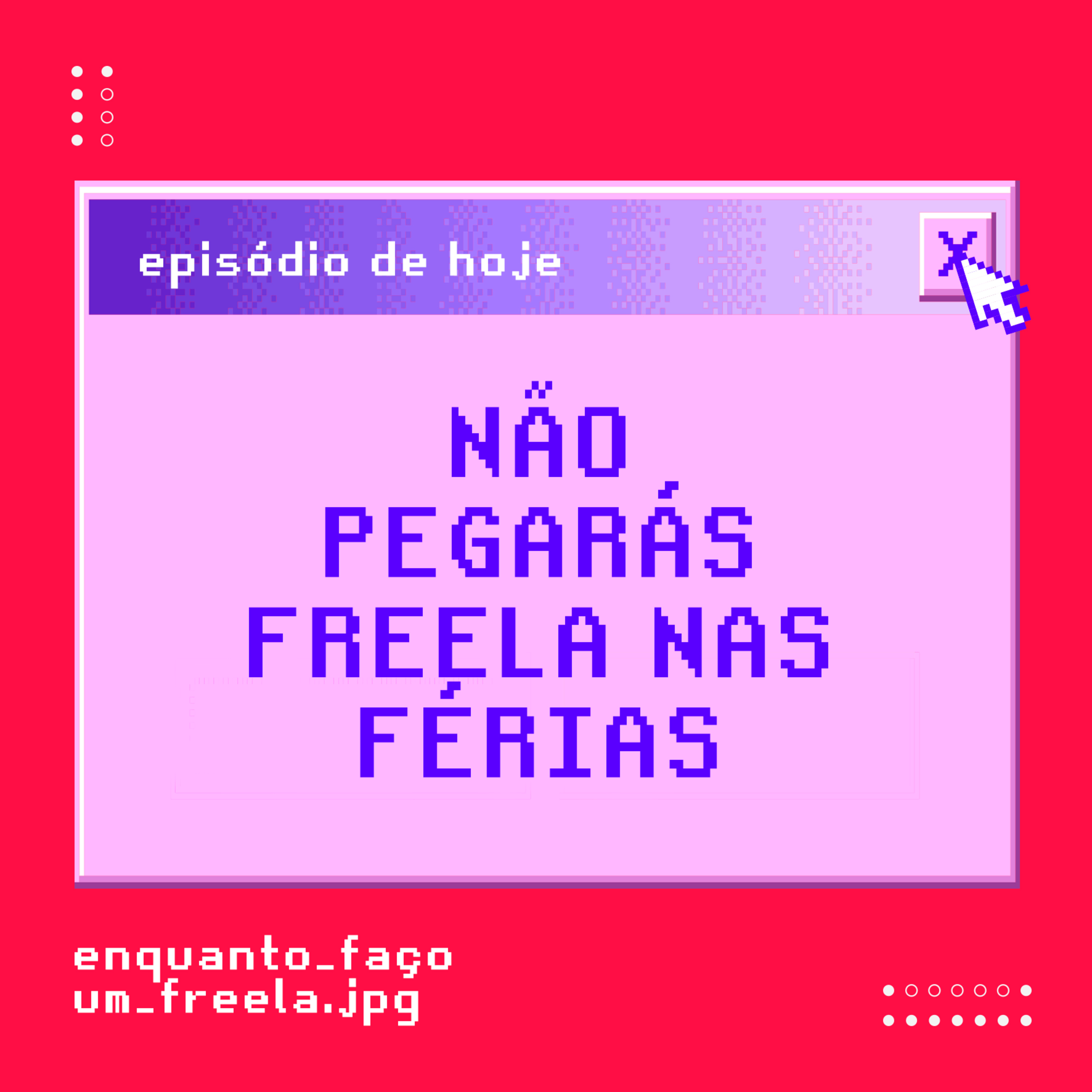 Enquanto Faço um Freela