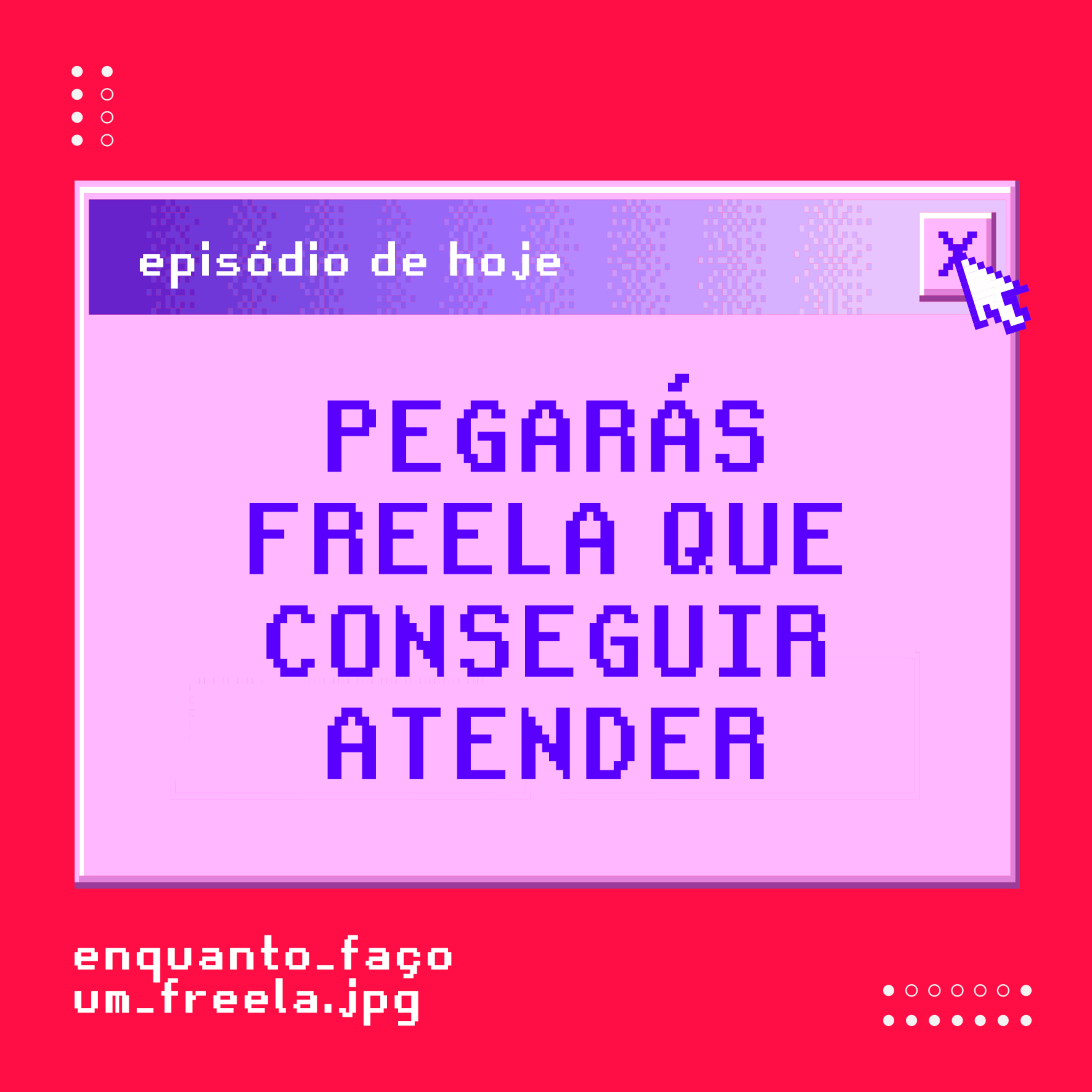 Enquanto Faço um Freela