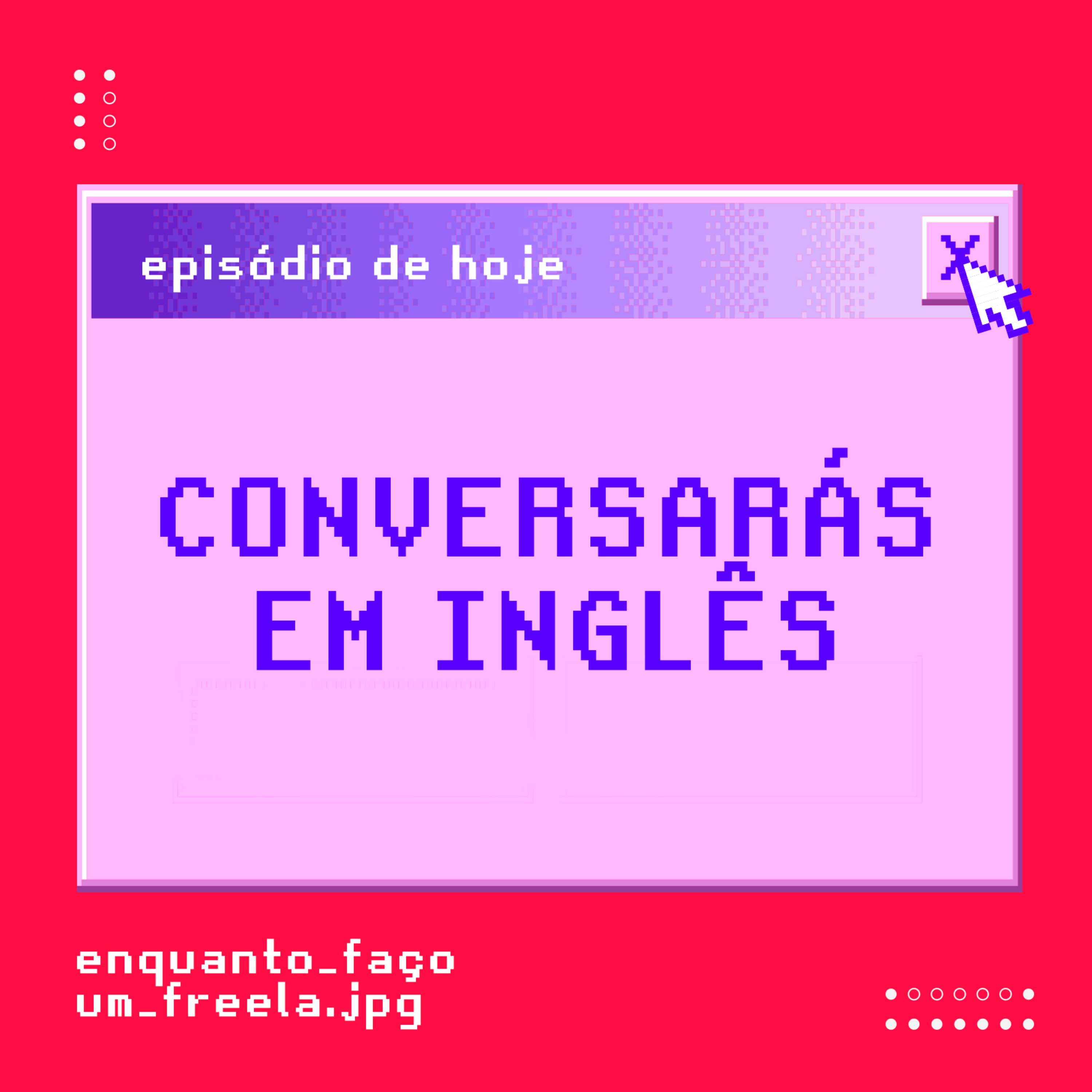 Enquanto Faço um Freela