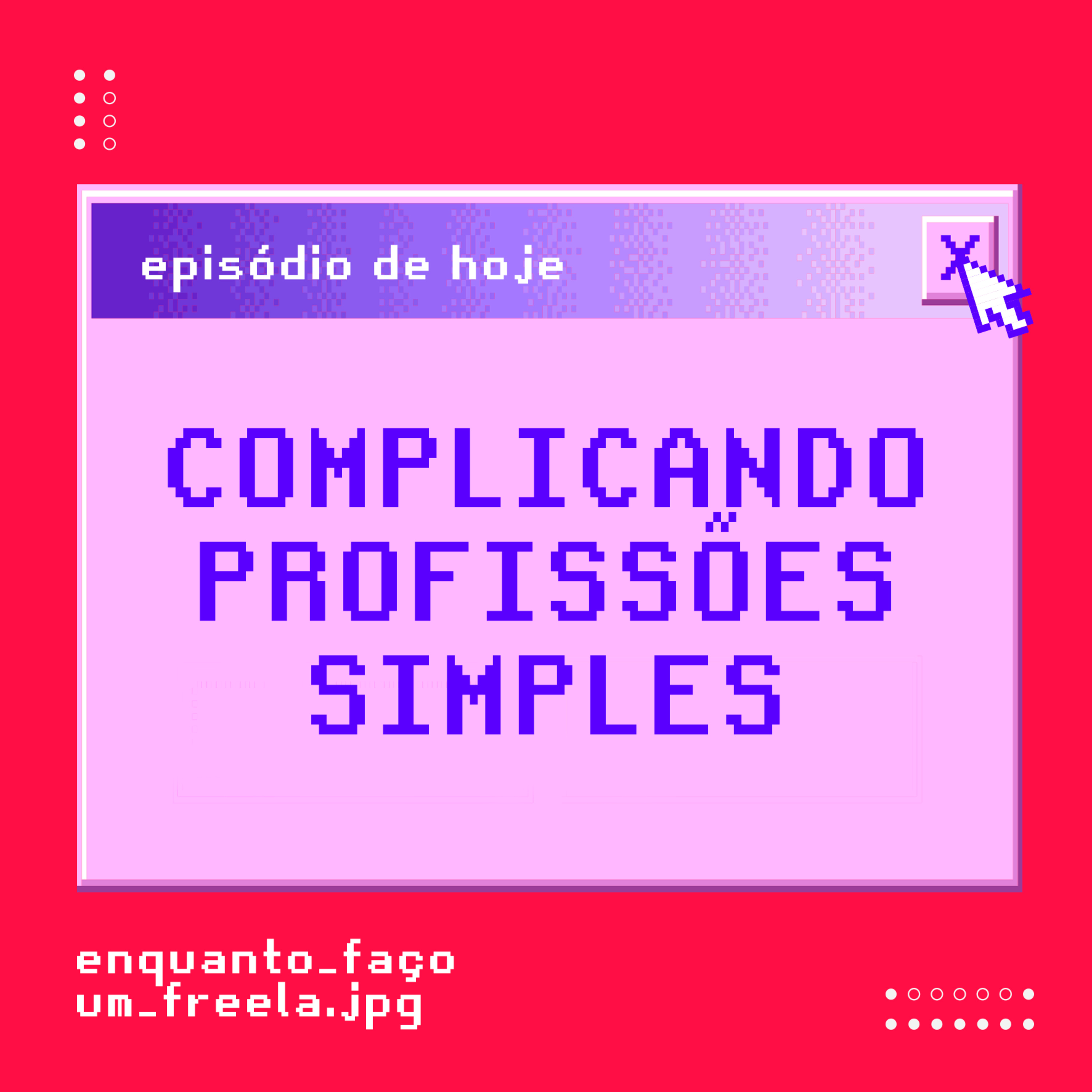 Enquanto Faço um Freela