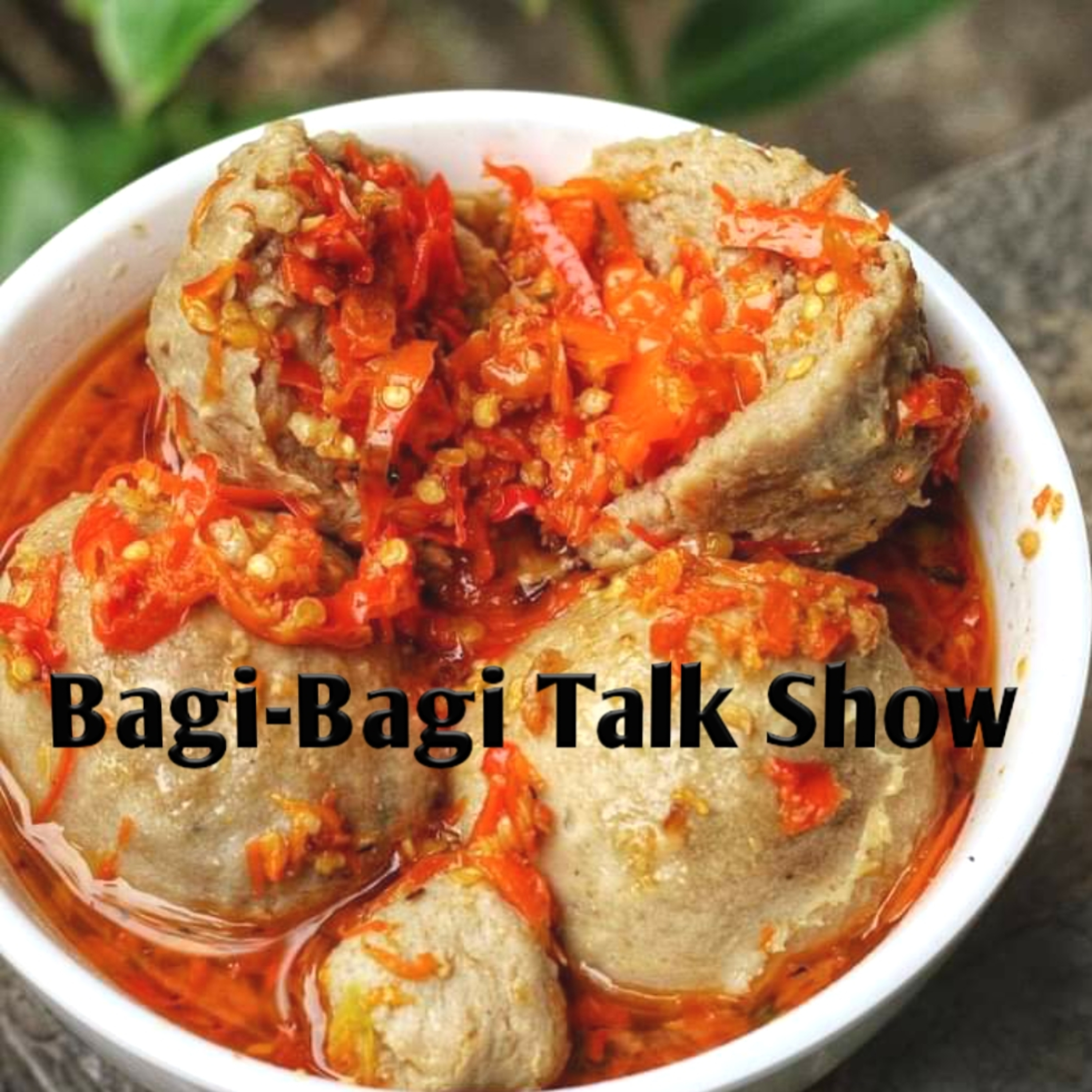 BAKSO (bagi-bagi talk Show)