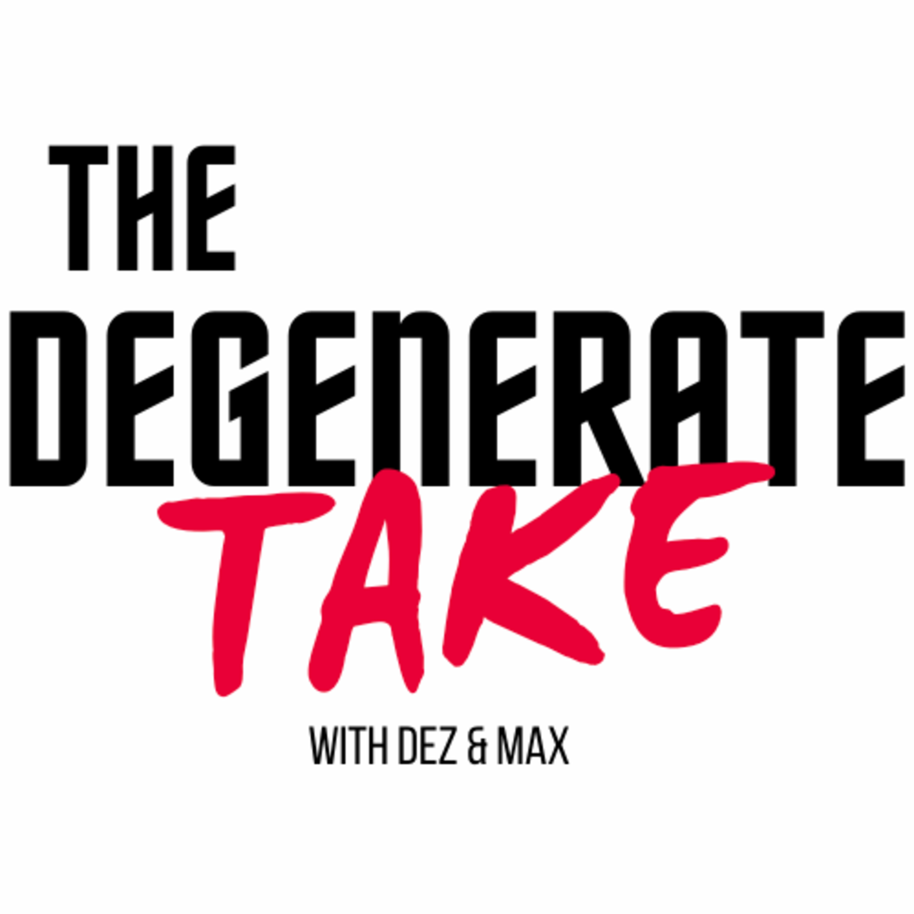 TheDegenerateTake