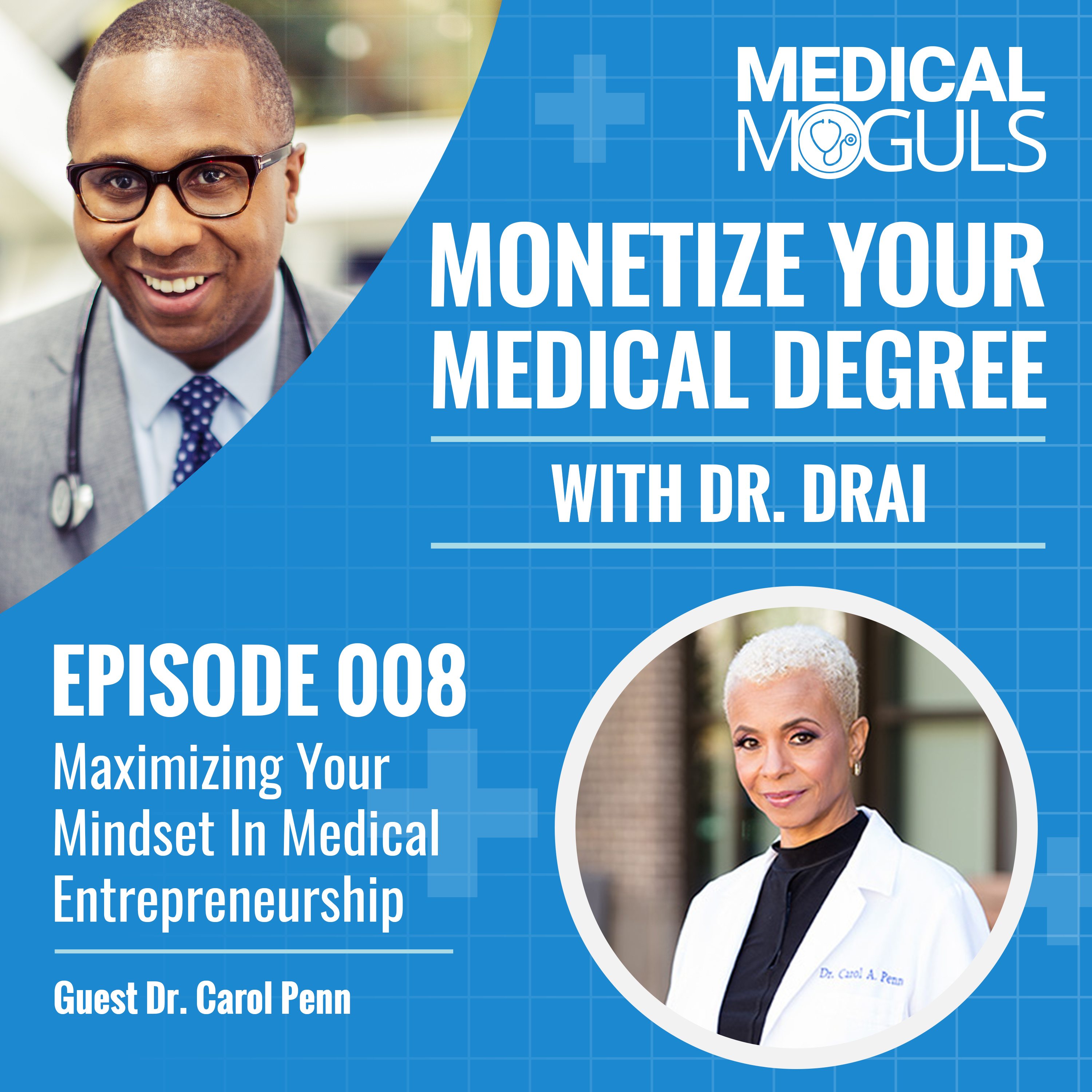 Monetize Your Medical Degree with Dr. Drai