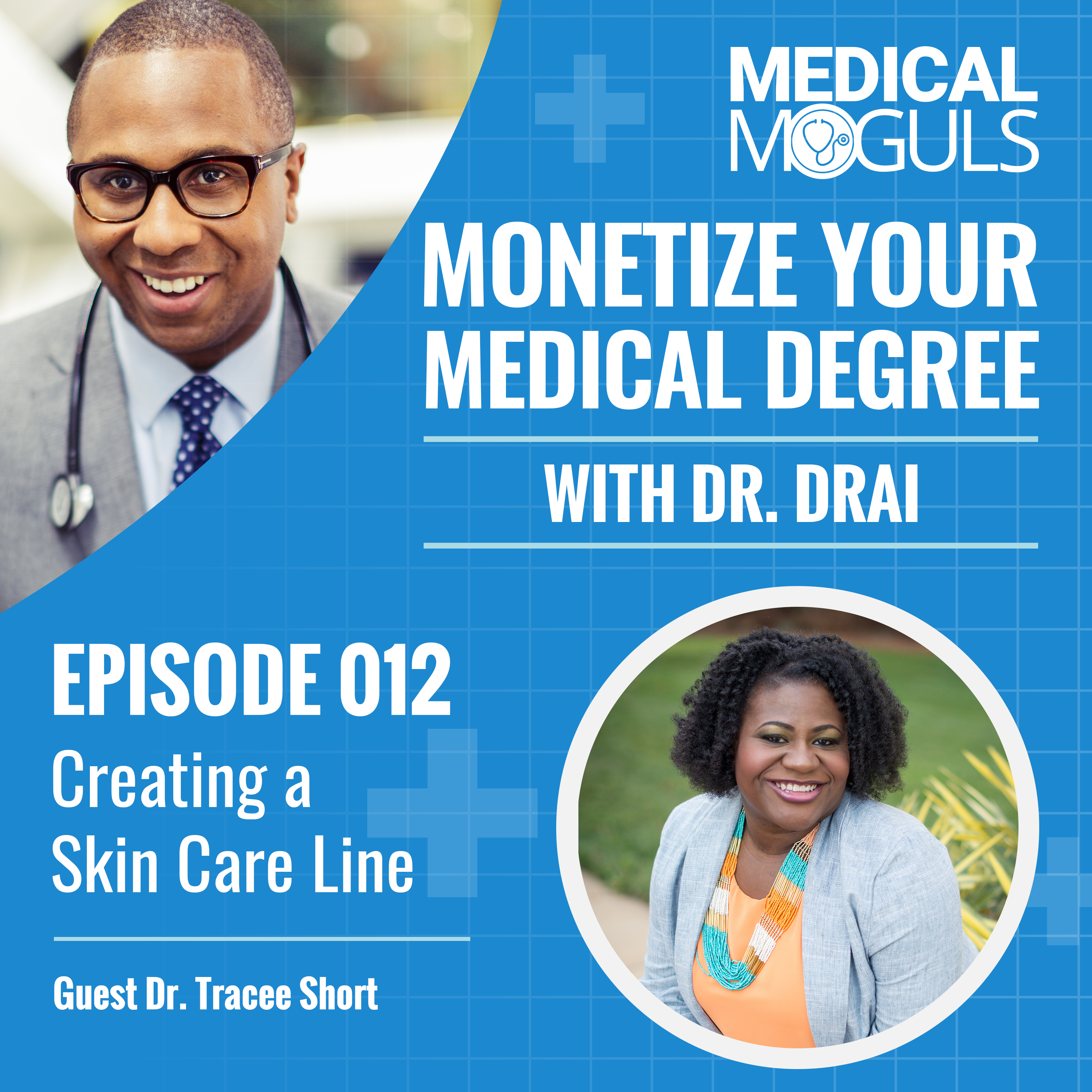 Monetize Your Medical Degree with Dr. Drai