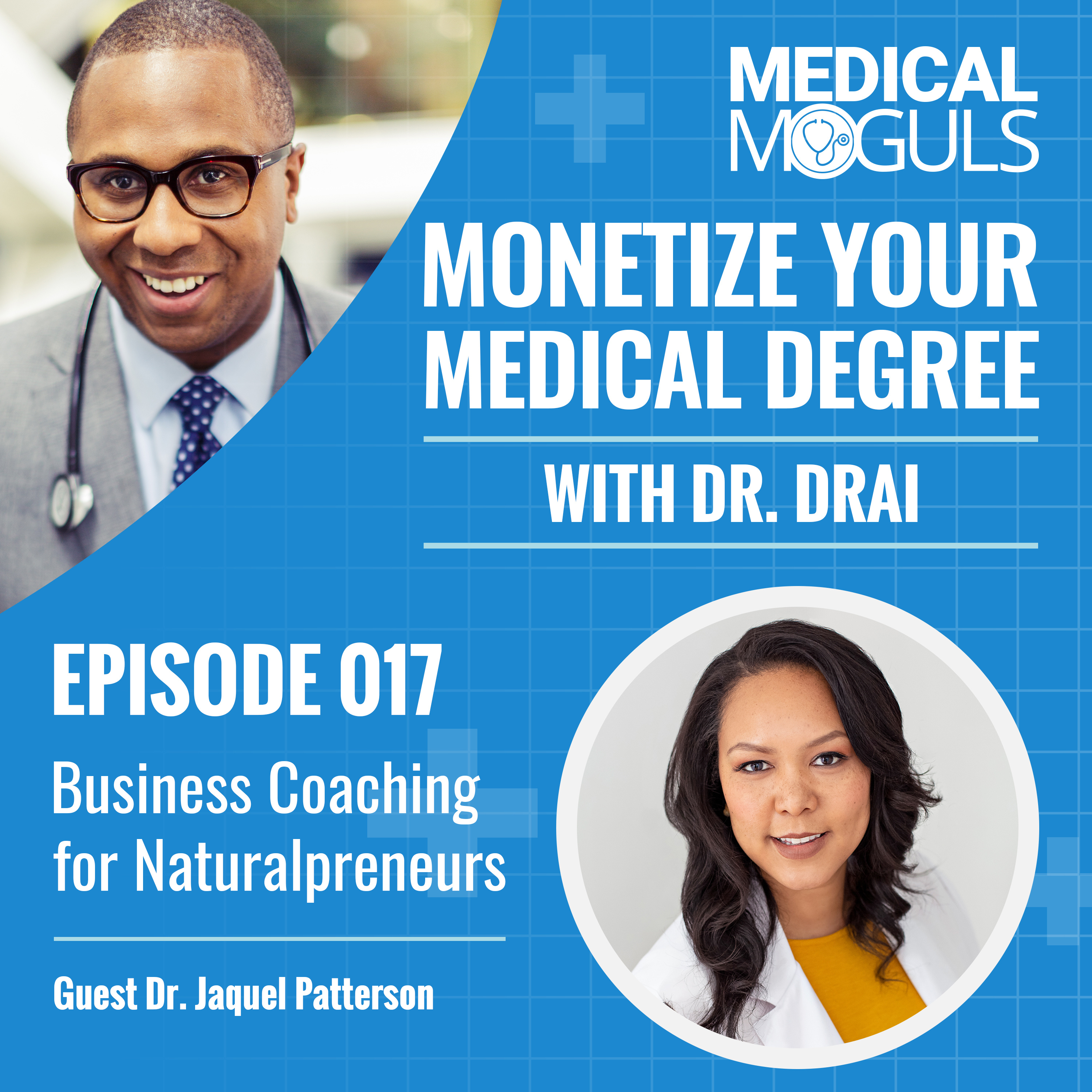 Monetize Your Medical Degree with Dr. Drai