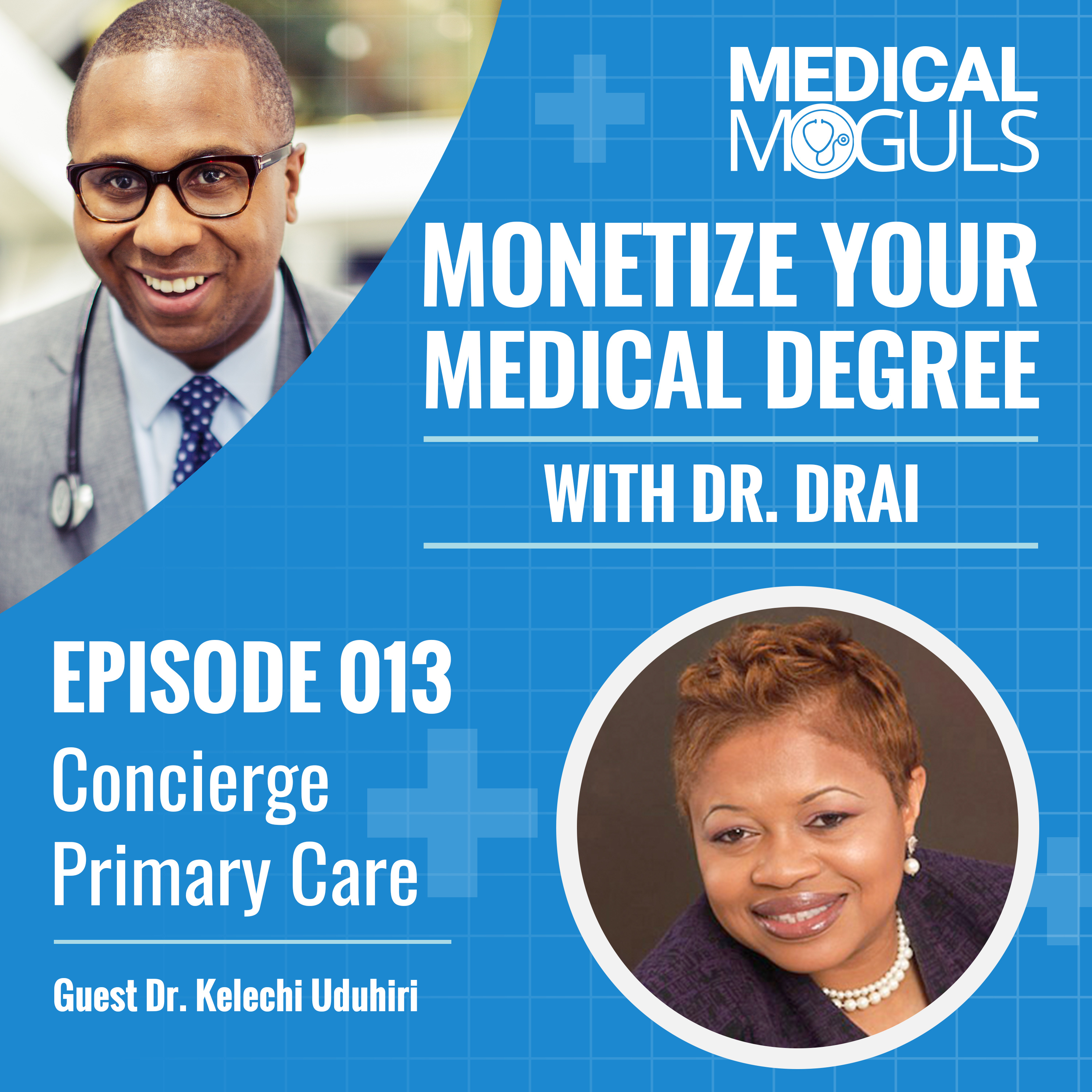 Monetize Your Medical Degree with Dr. Drai