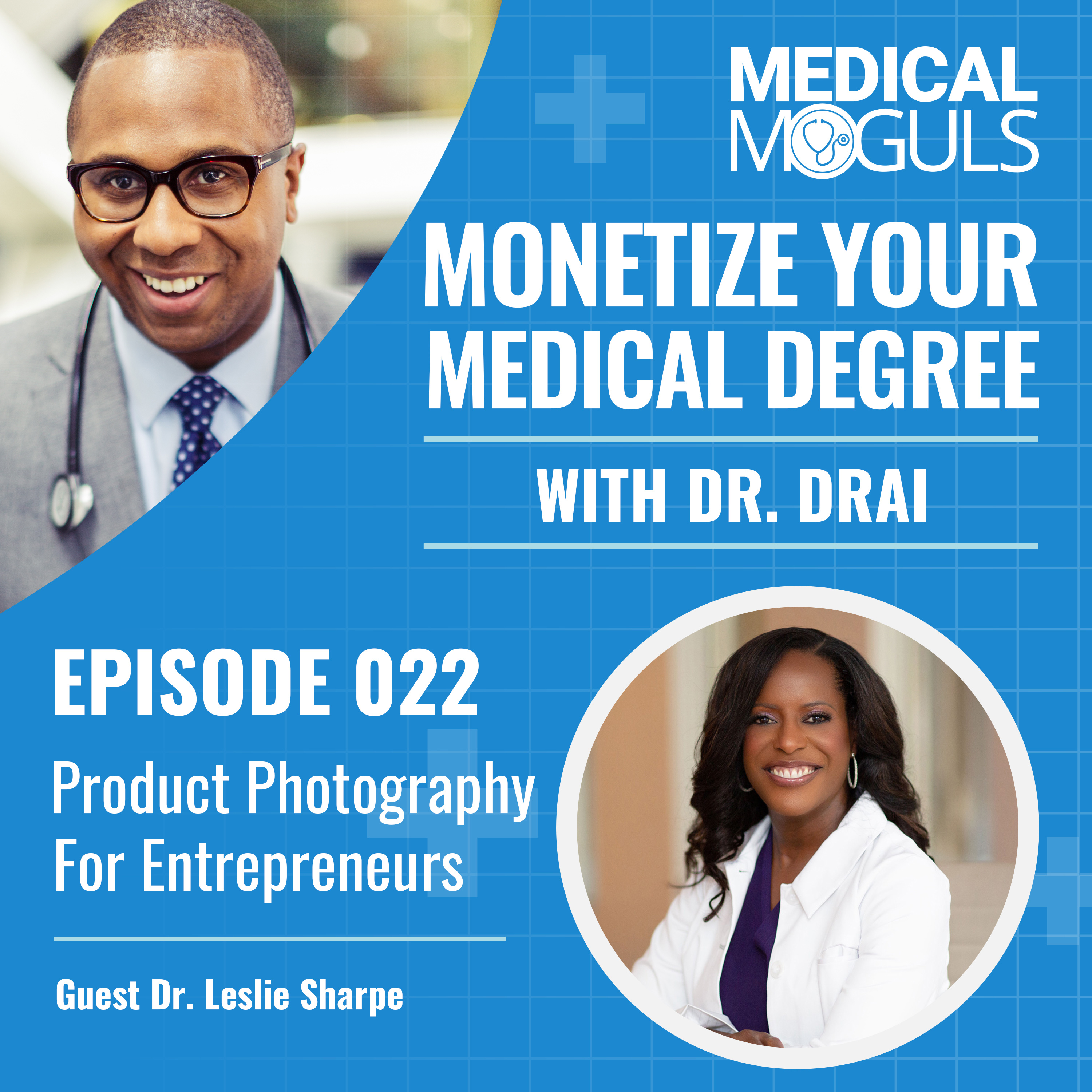Monetize Your Medical Degree with Dr. Drai