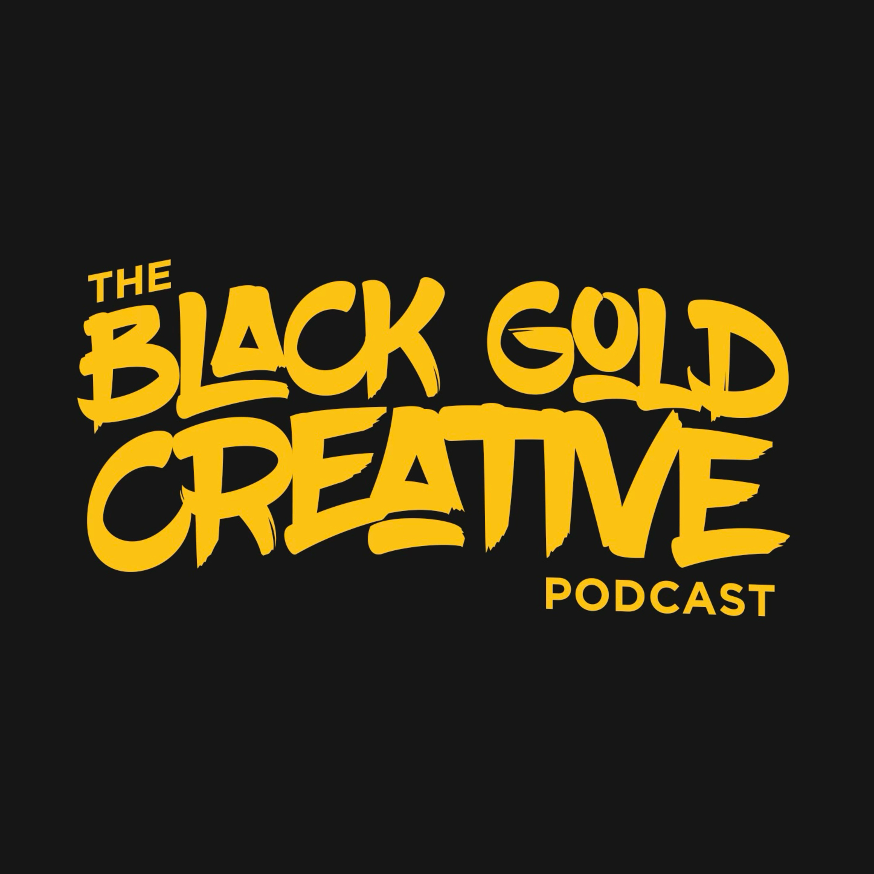 The Black Gold Creative Podcast