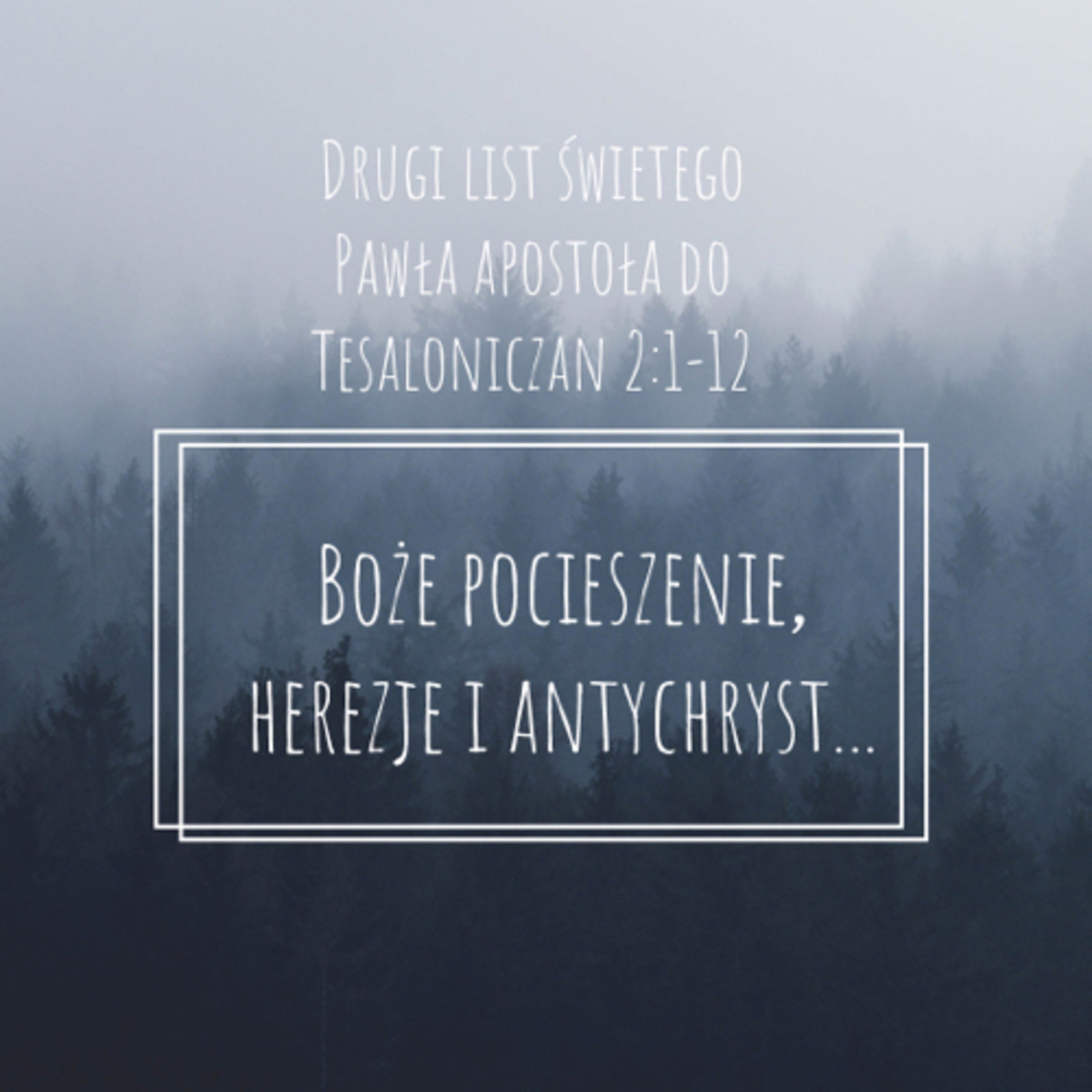 Boże pocieszenie, herezje i antychryst... episode artwork