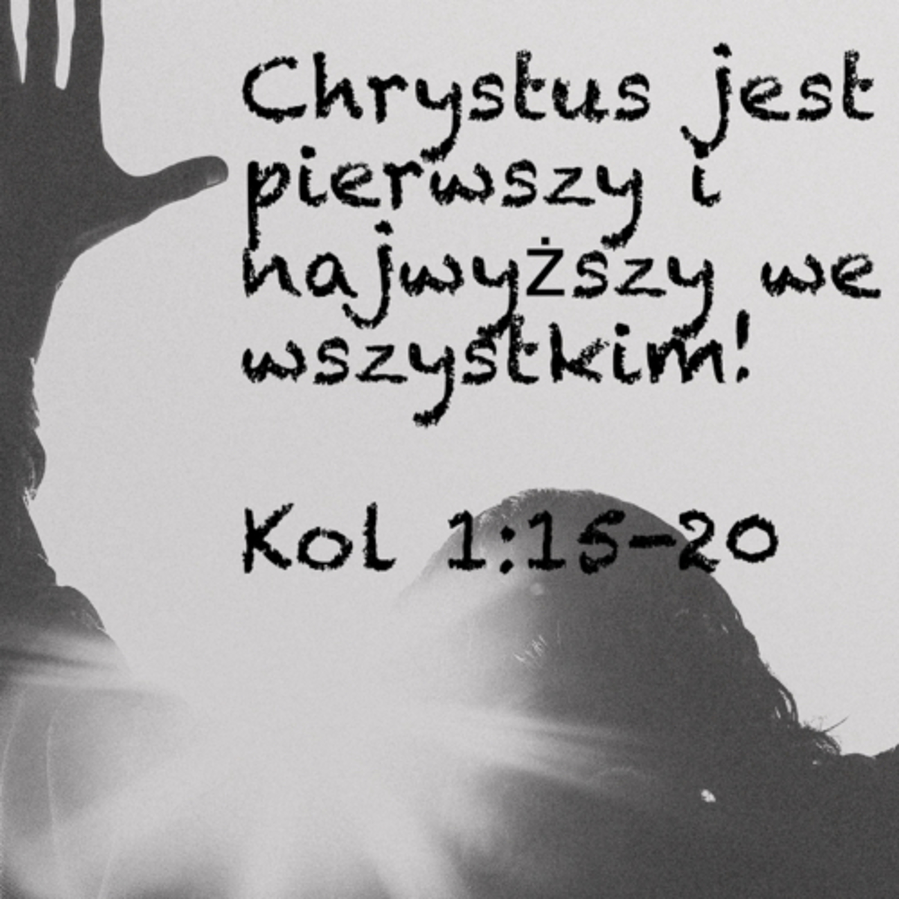 Chrystus jest pierwszy i najwyższy we wszystkim! episode artwork