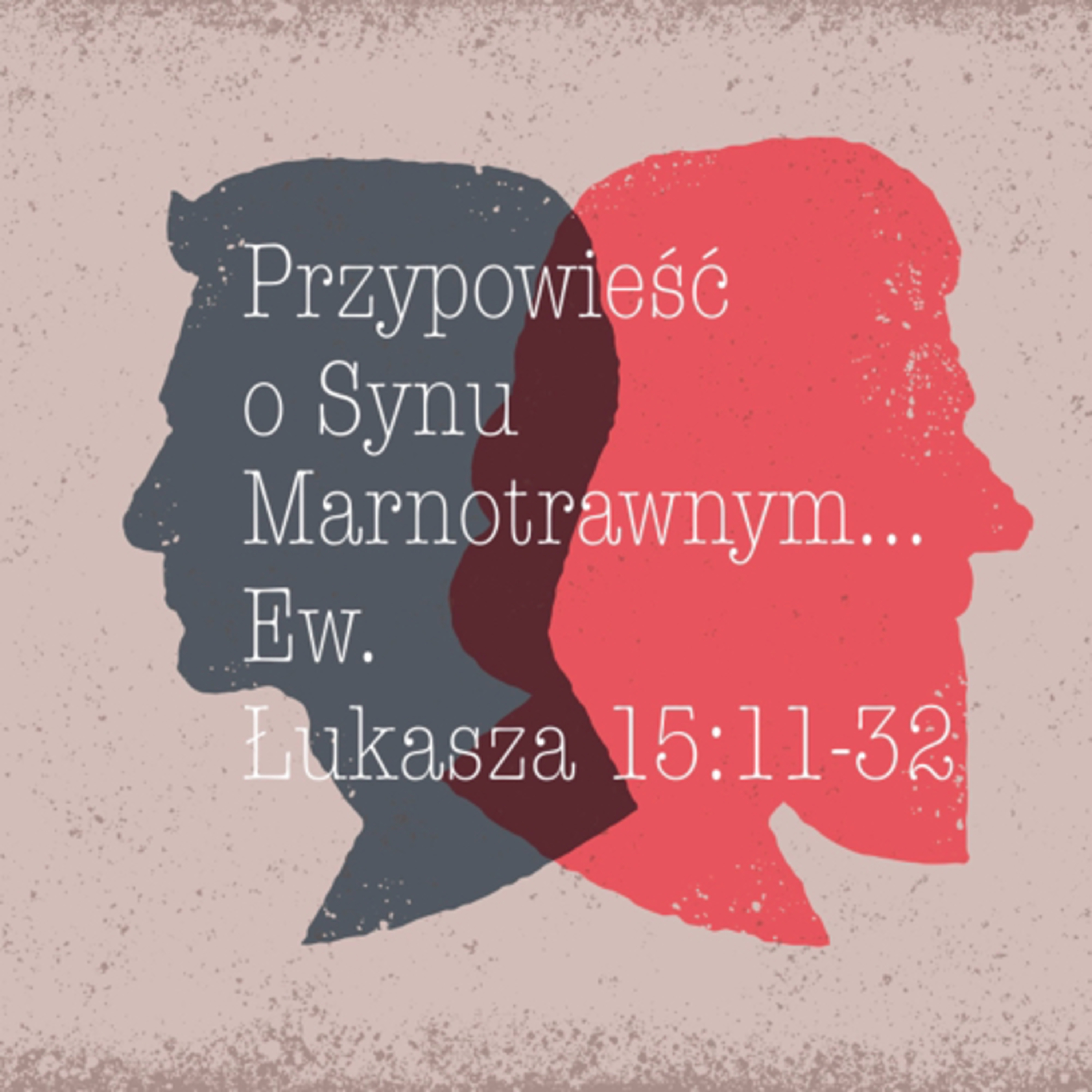 Przypowieść o Synu Marnotrawnym episode artwork