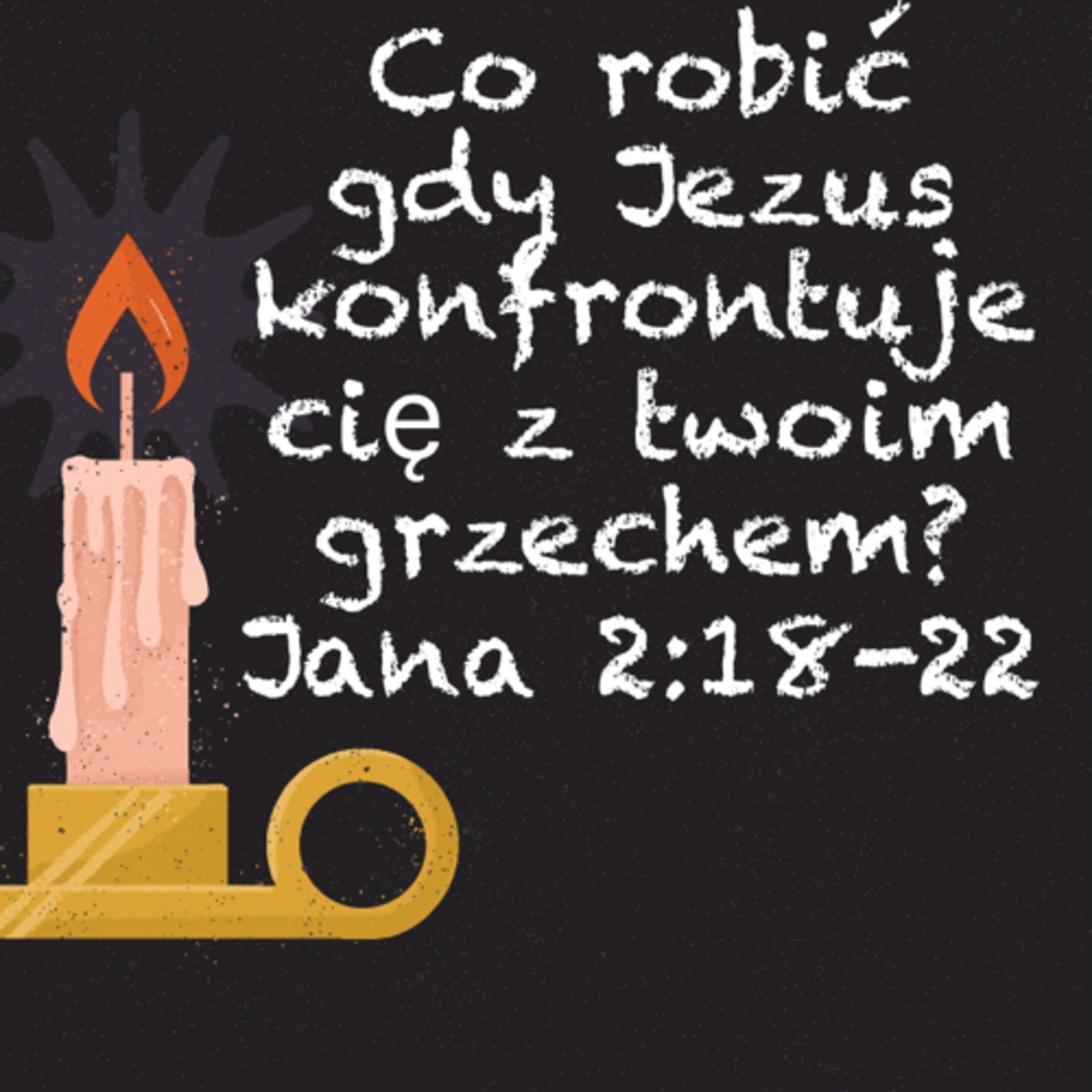 Co robić (czego nie robić) gdy Jezus konfrontuje cię z twoim grzechem?  episode artwork