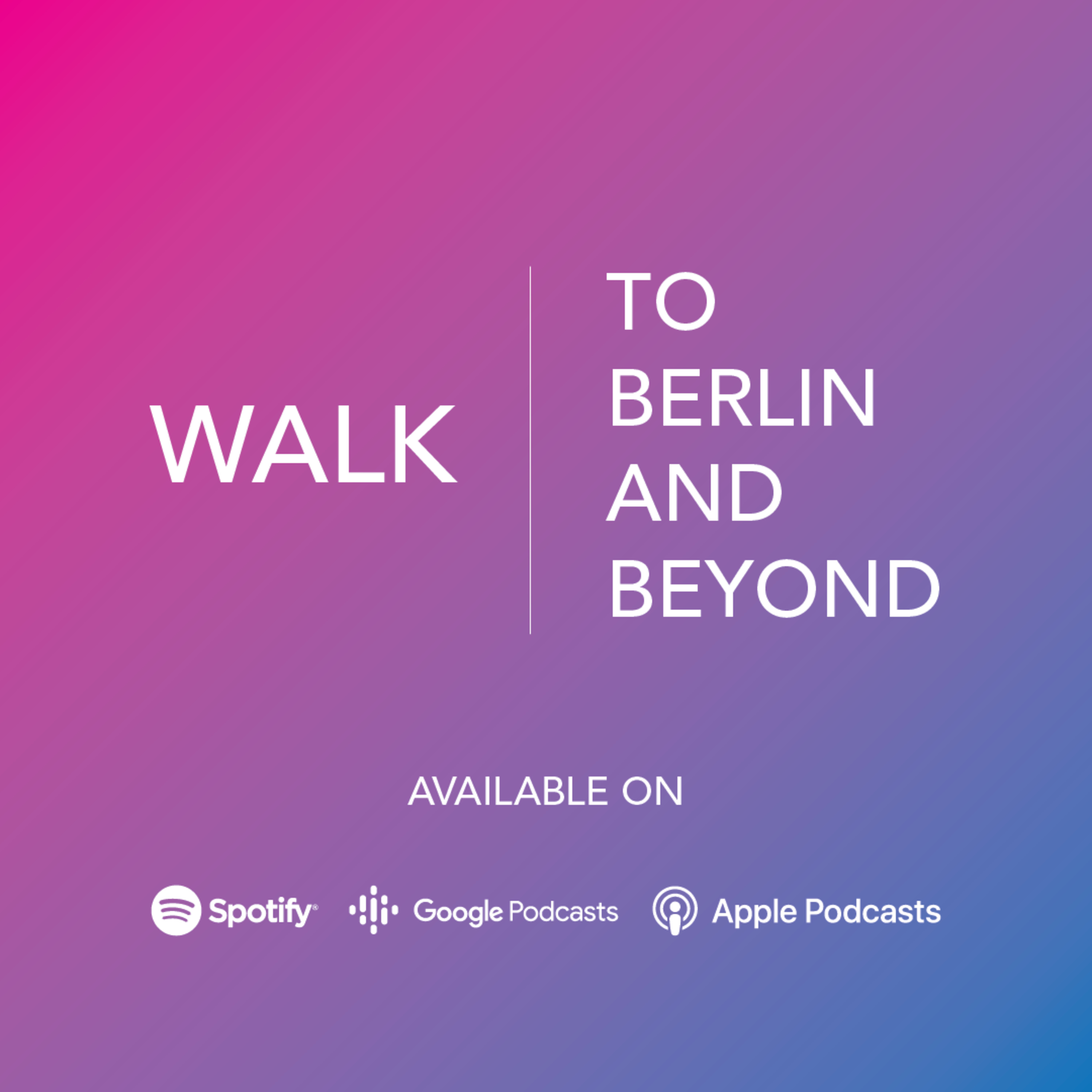 To Berlin and Beyond