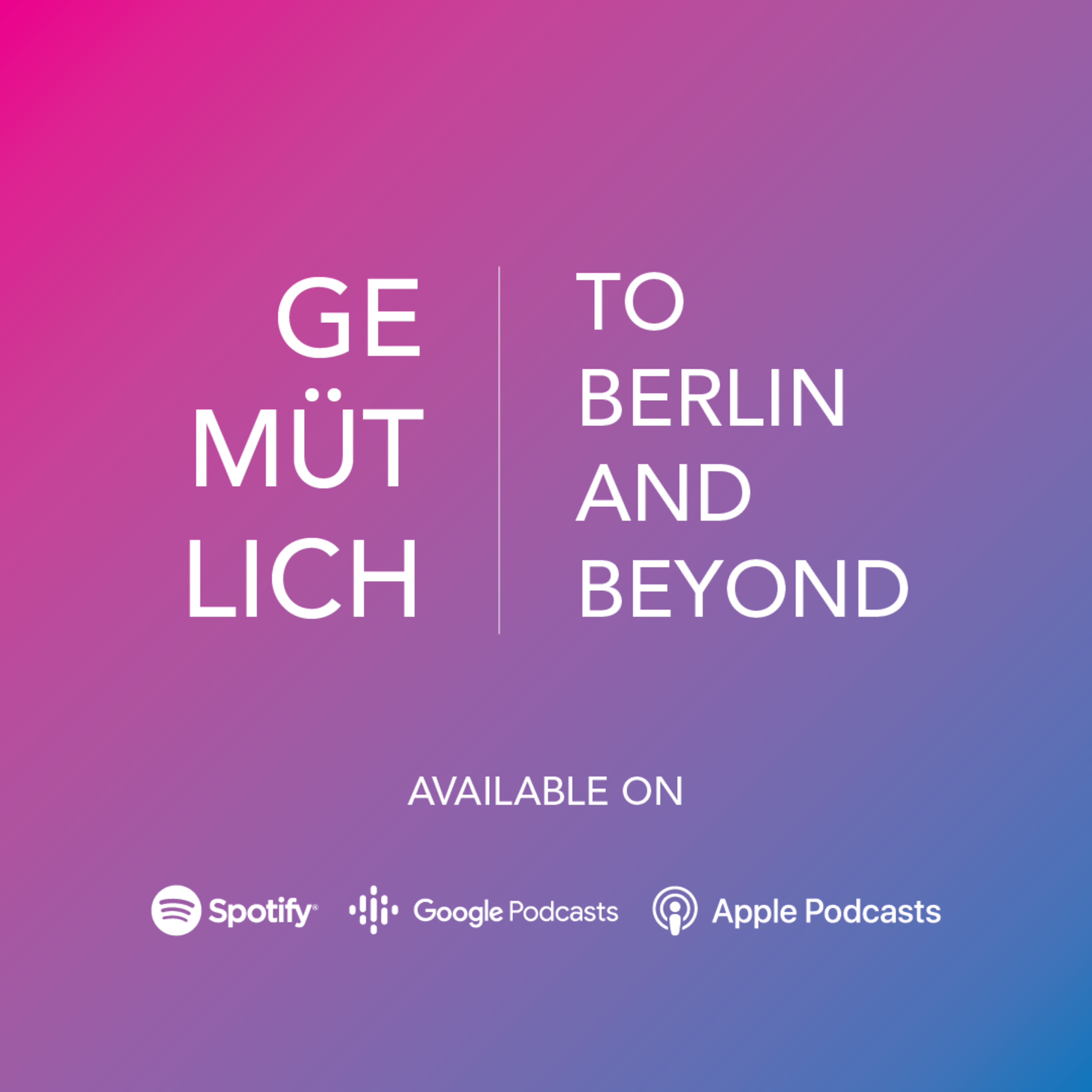 To Berlin and Beyond