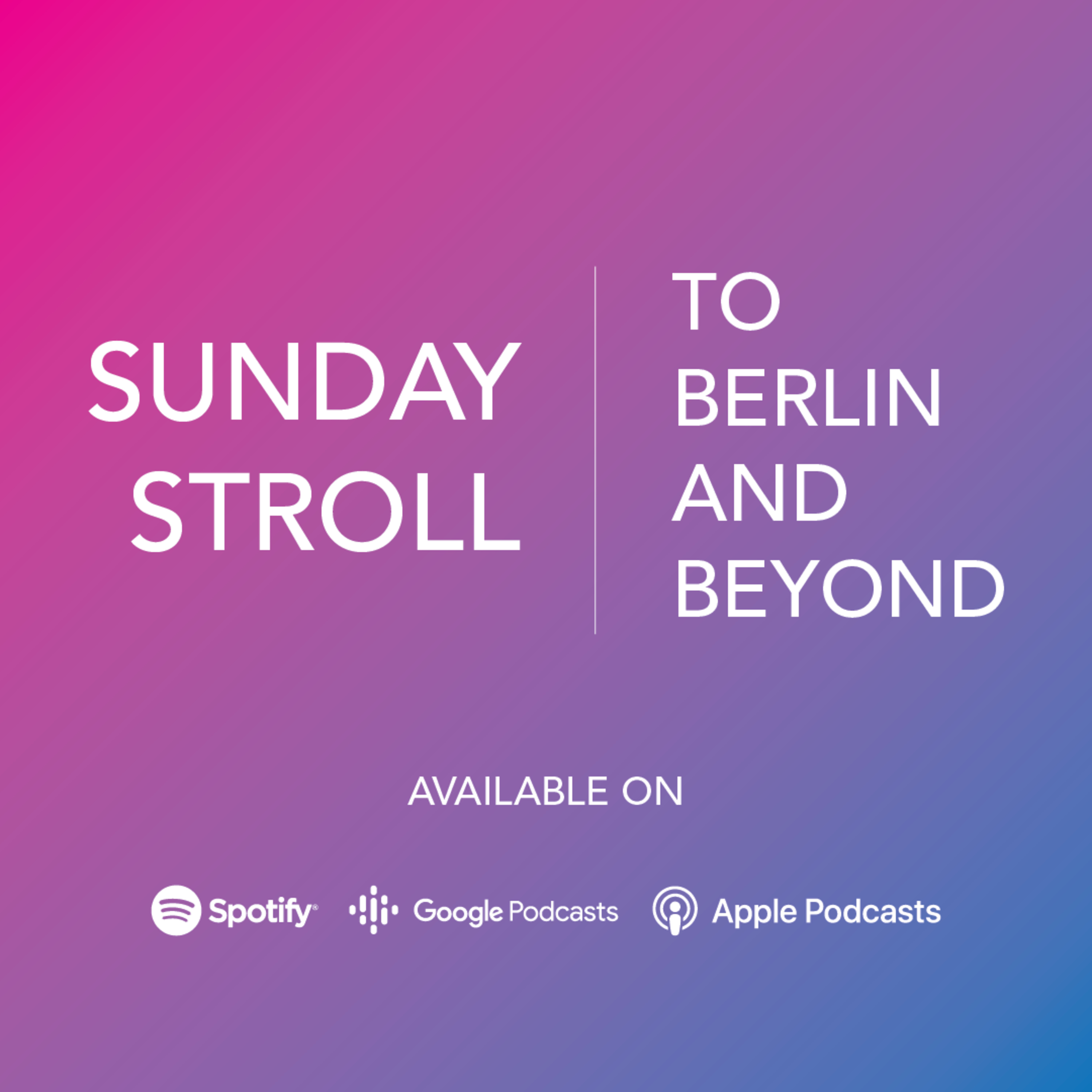 To Berlin and Beyond