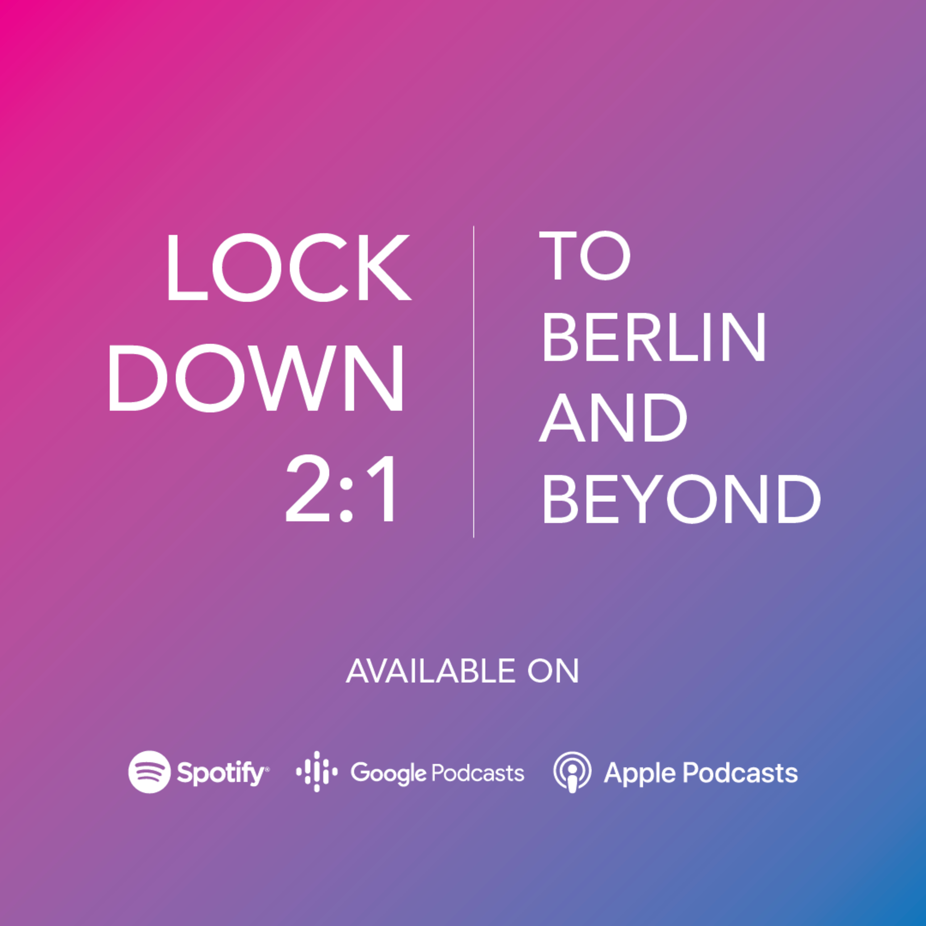 To Berlin and Beyond