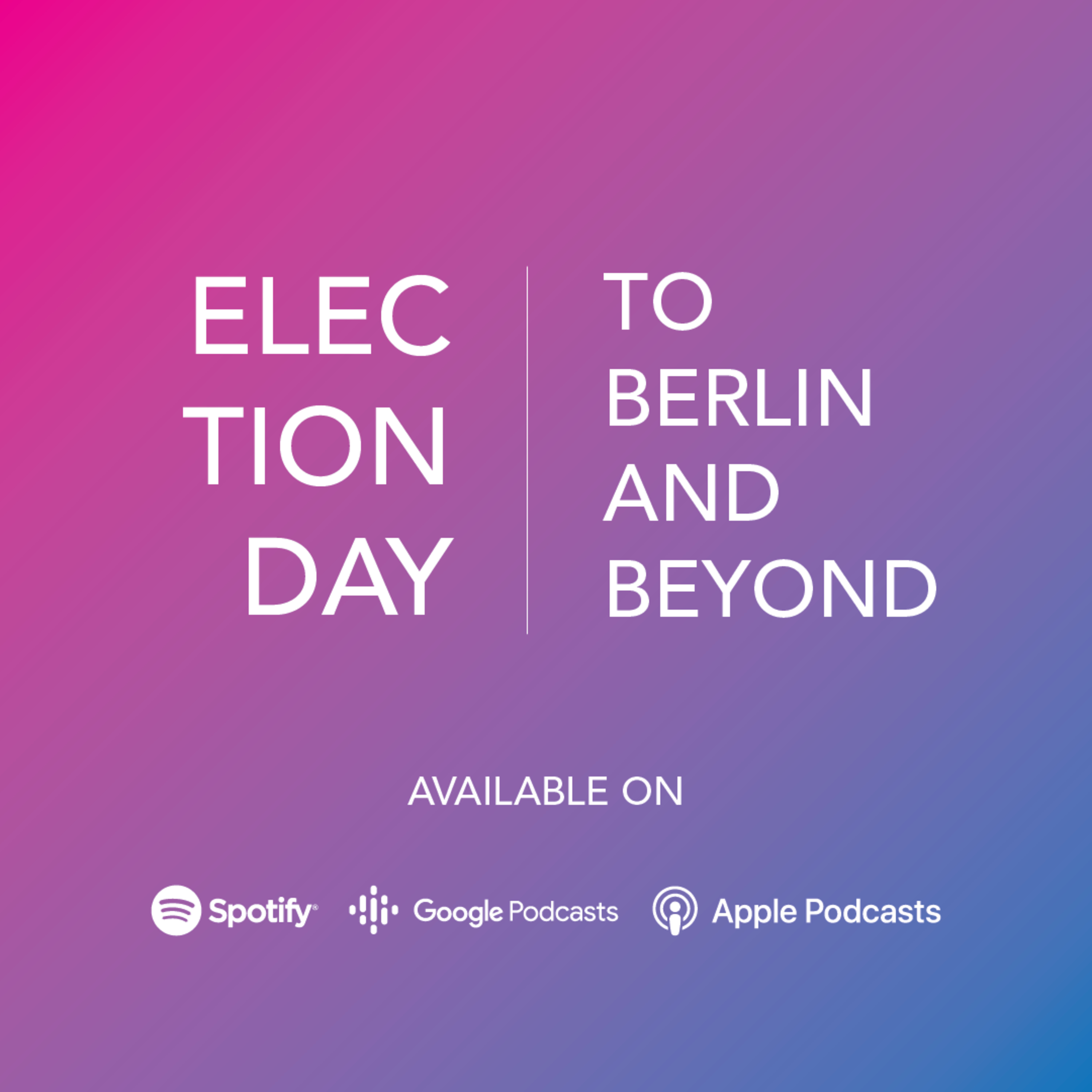 To Berlin and Beyond