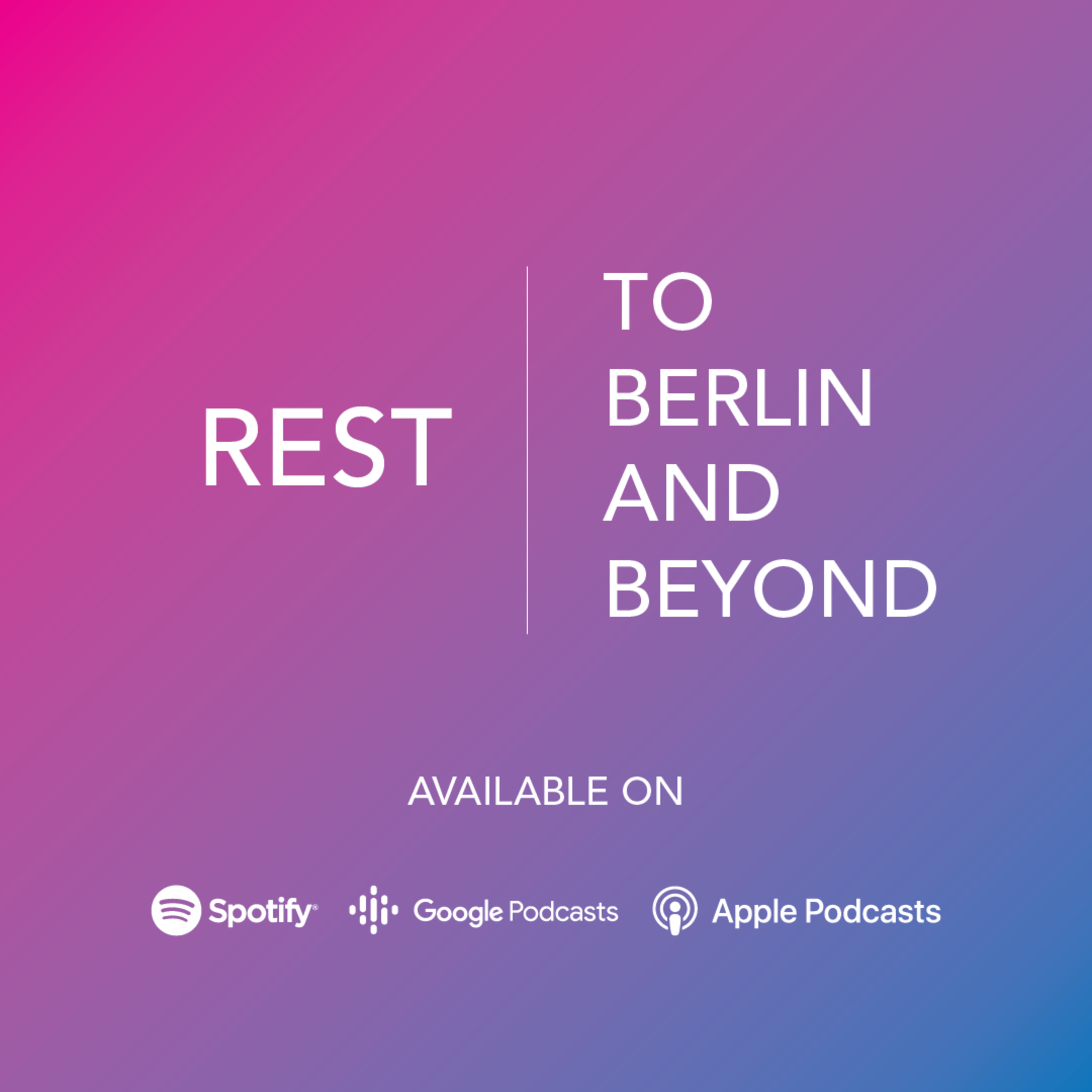 To Berlin and Beyond