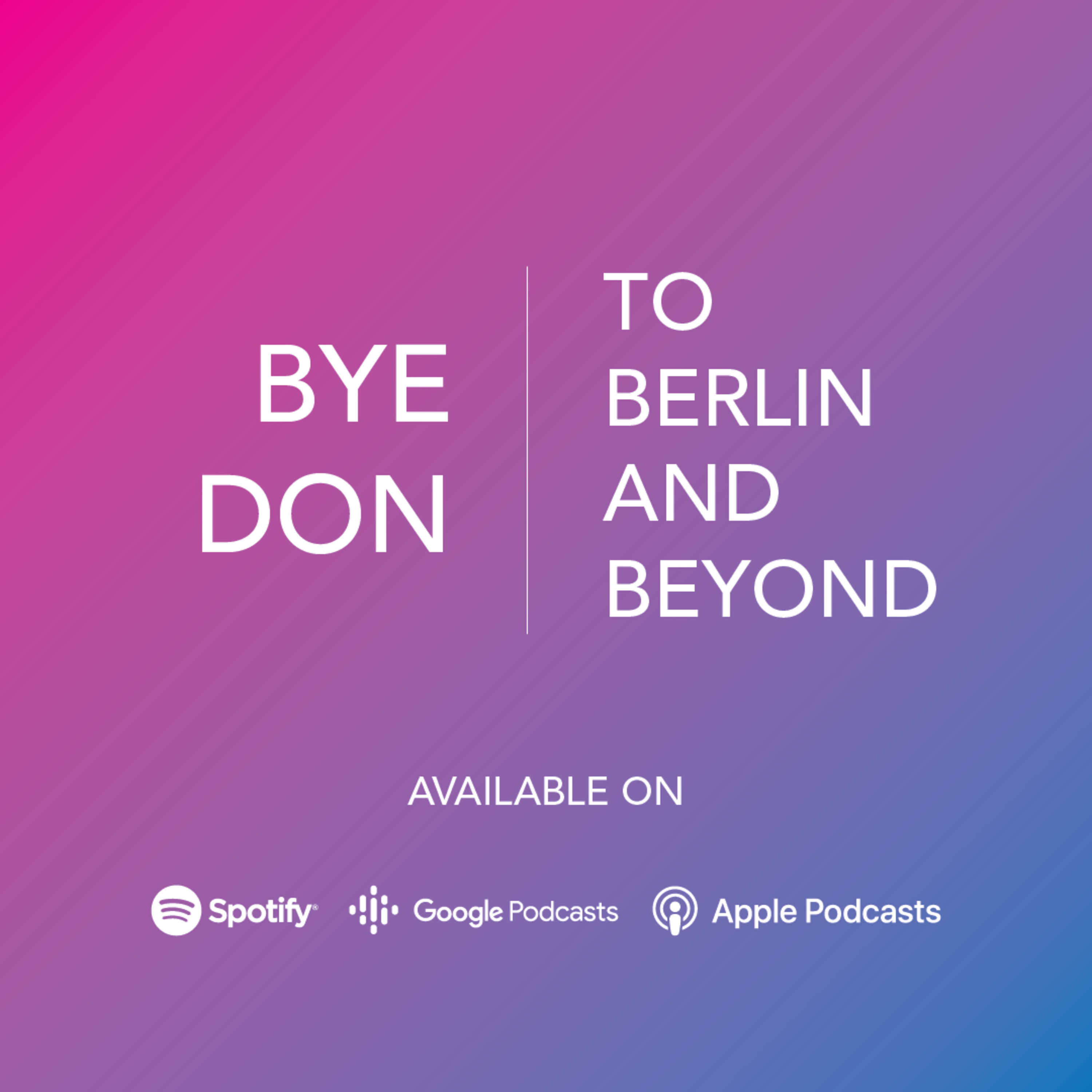 To Berlin and Beyond