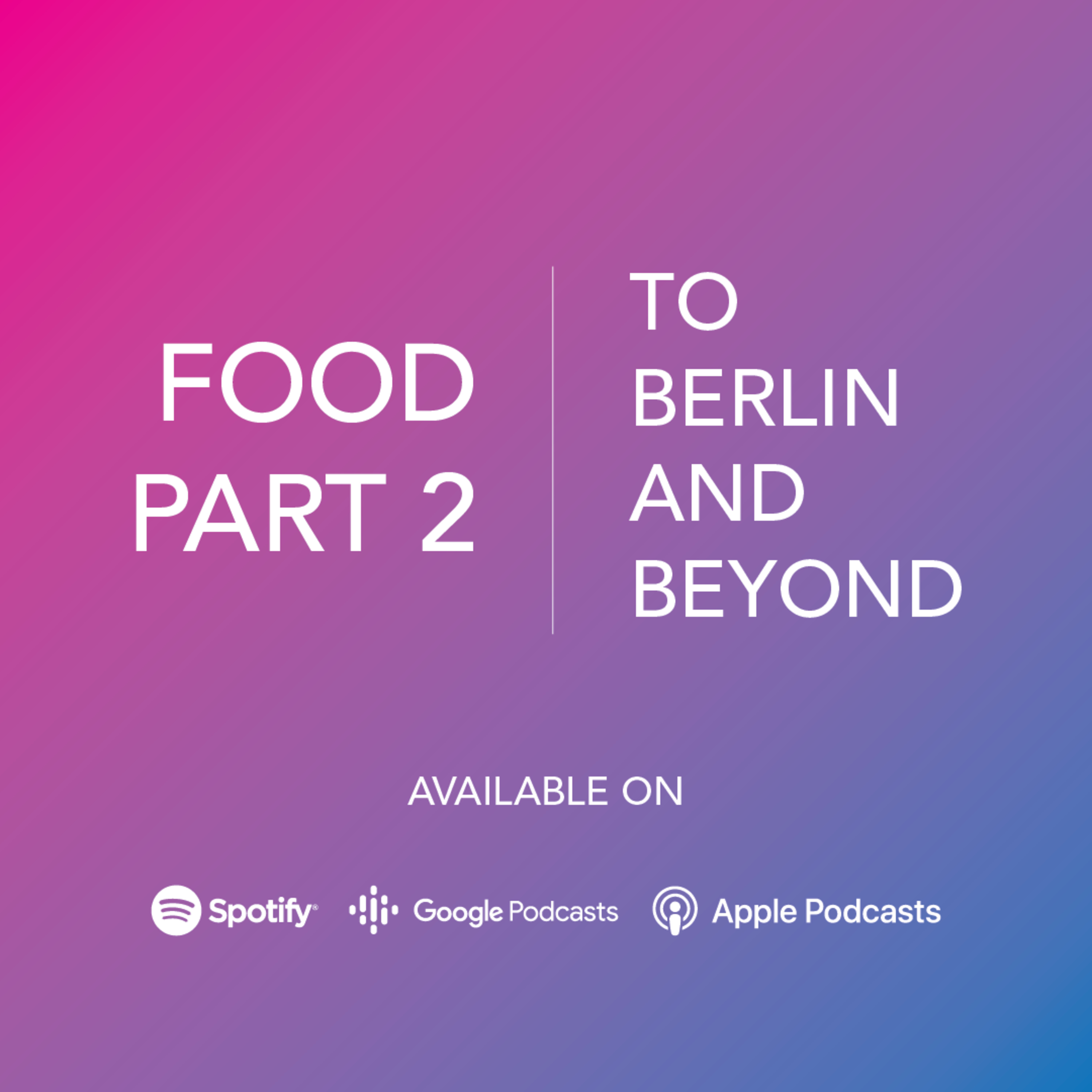 To Berlin and Beyond