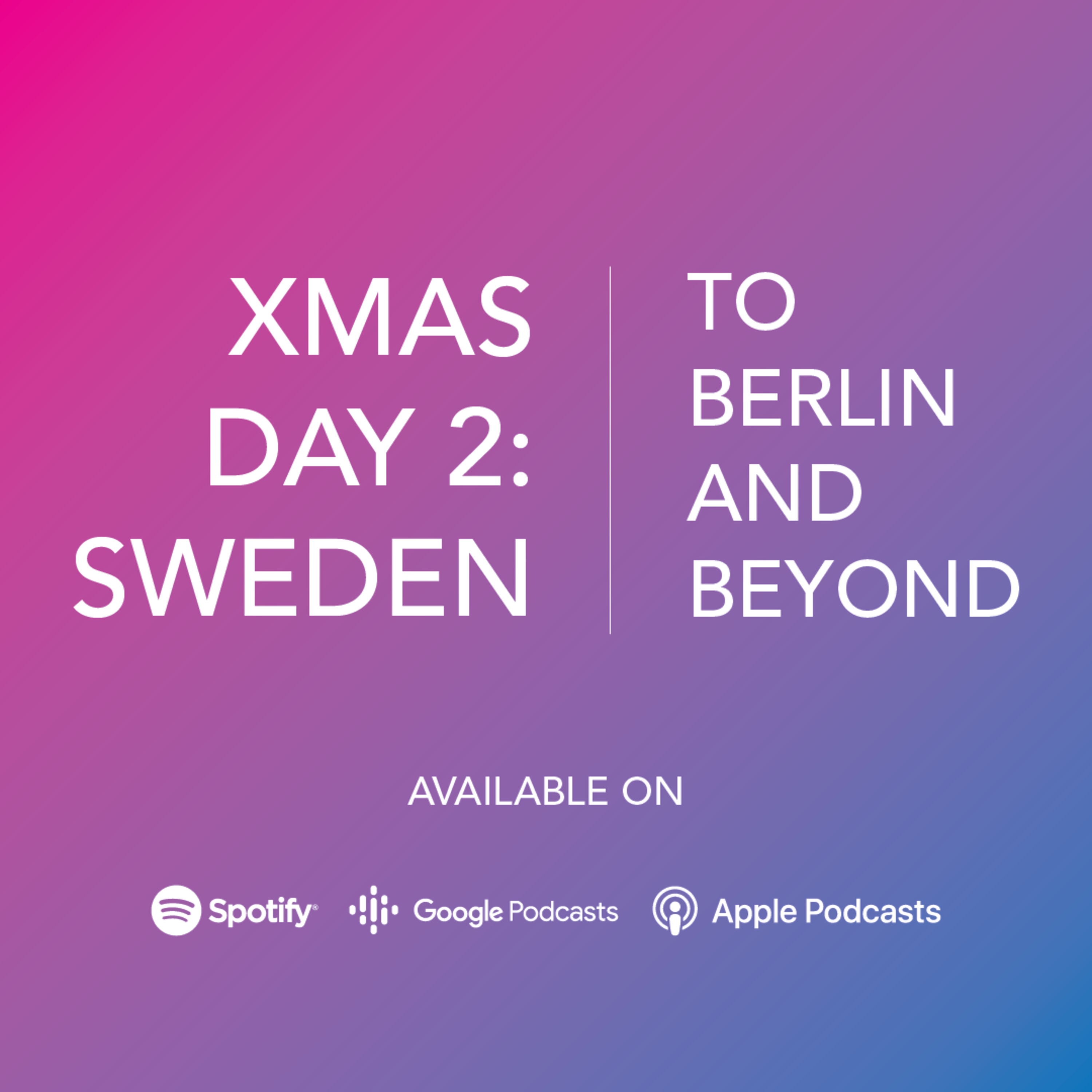 To Berlin and Beyond